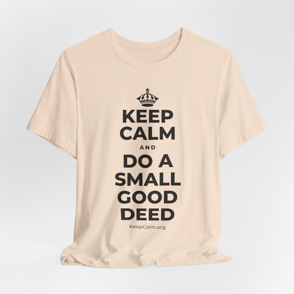 KEEP CALM AND DO A SMALL GOOD DEED T-Shirt (Soft Cream–Heather Mauve)