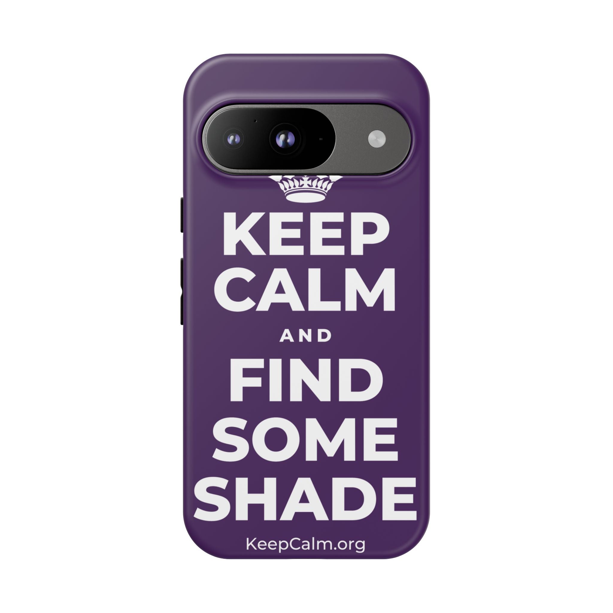 KEEP CALM AND FIND SOME SHADE Phone Case