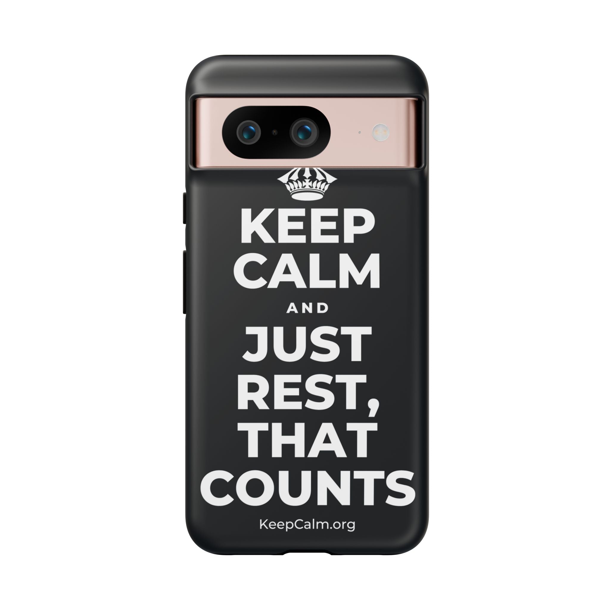 KEEP CALM AND JUST REST, THAT COUNTS Phone Case (Dark)