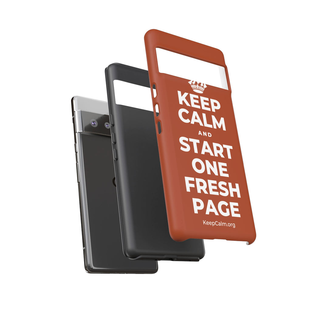 KEEP CALM AND START ONE FRESH PAGE Phone Case