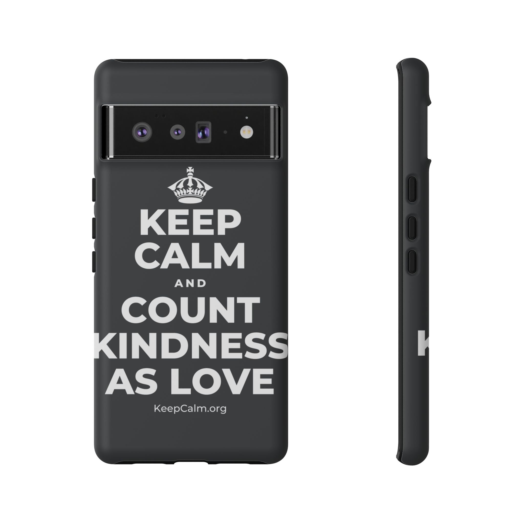 KEEP CALM AND COUNT KINDNESS AS LOVE Phone Case (Dark)