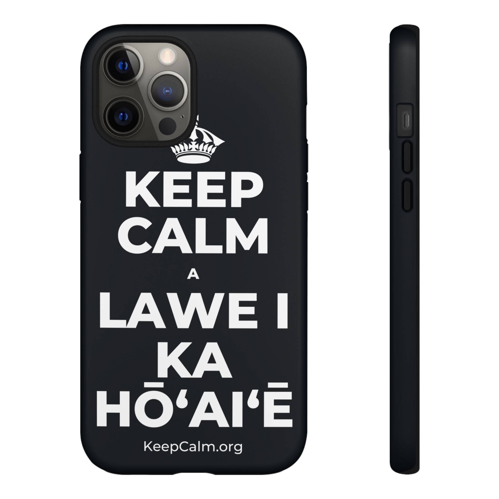 KEEP CALM A LAWE I KA HŌʻAIʻĒ Phone Case (Dark)