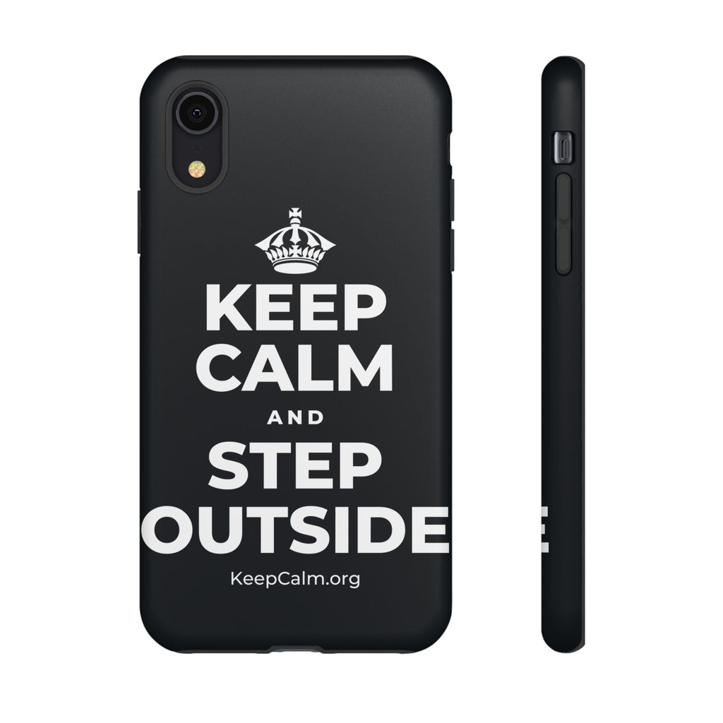 KEEP CALM AND STEP OUTSIDE Phone Case (Dark)