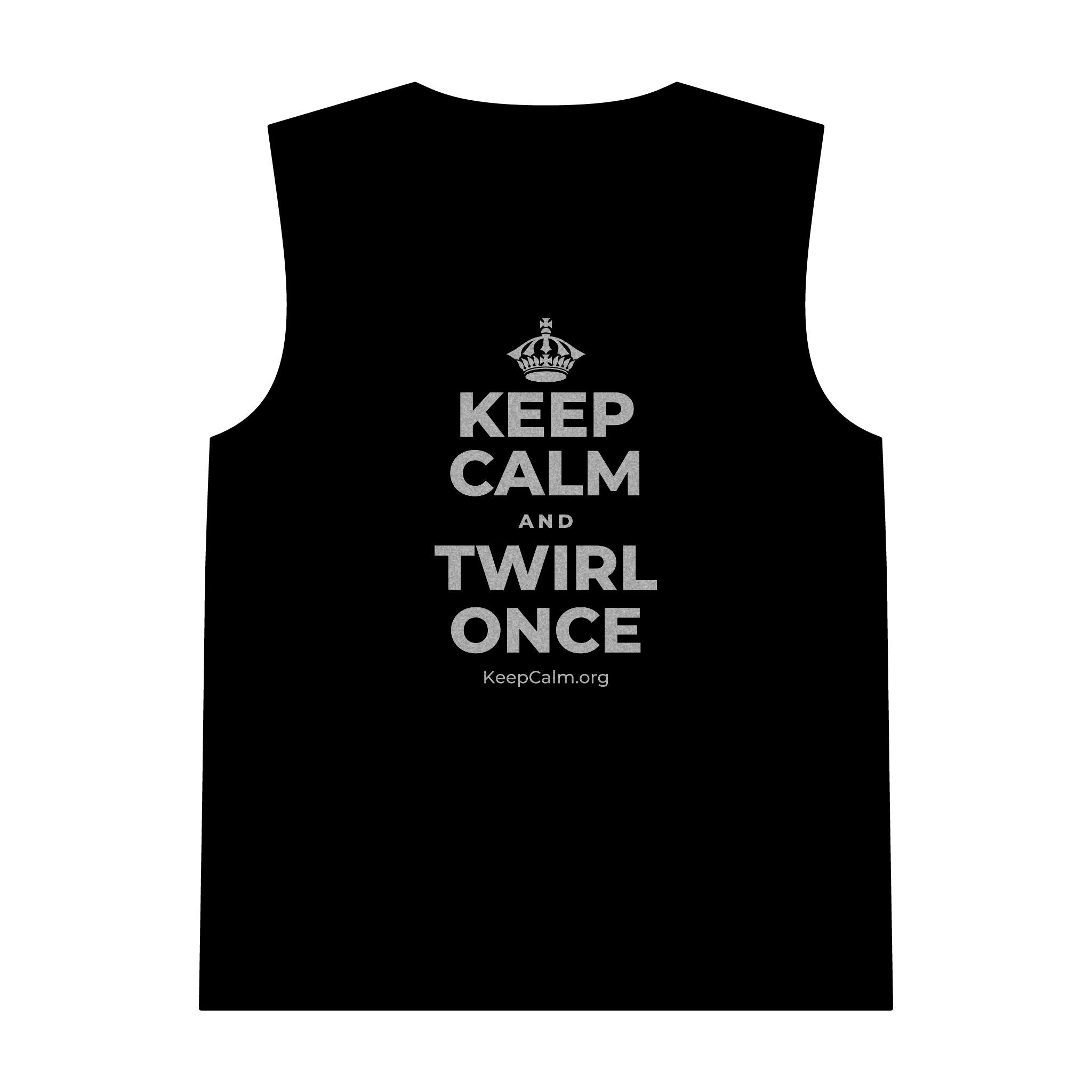 KEEP CALM AND TWIRL ONCE Tank Top