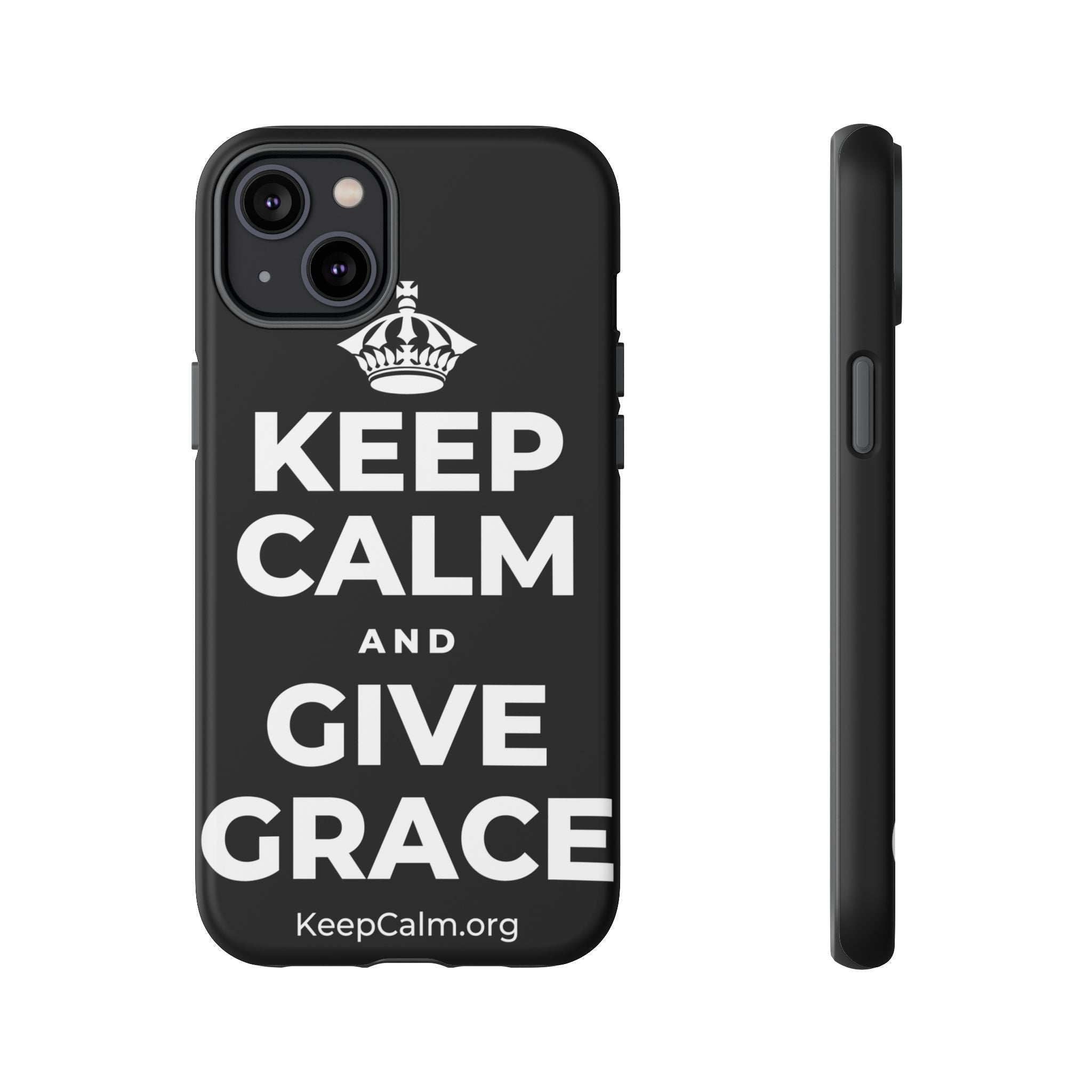 KEEP CALM AND GIVE GRACE Phone Case