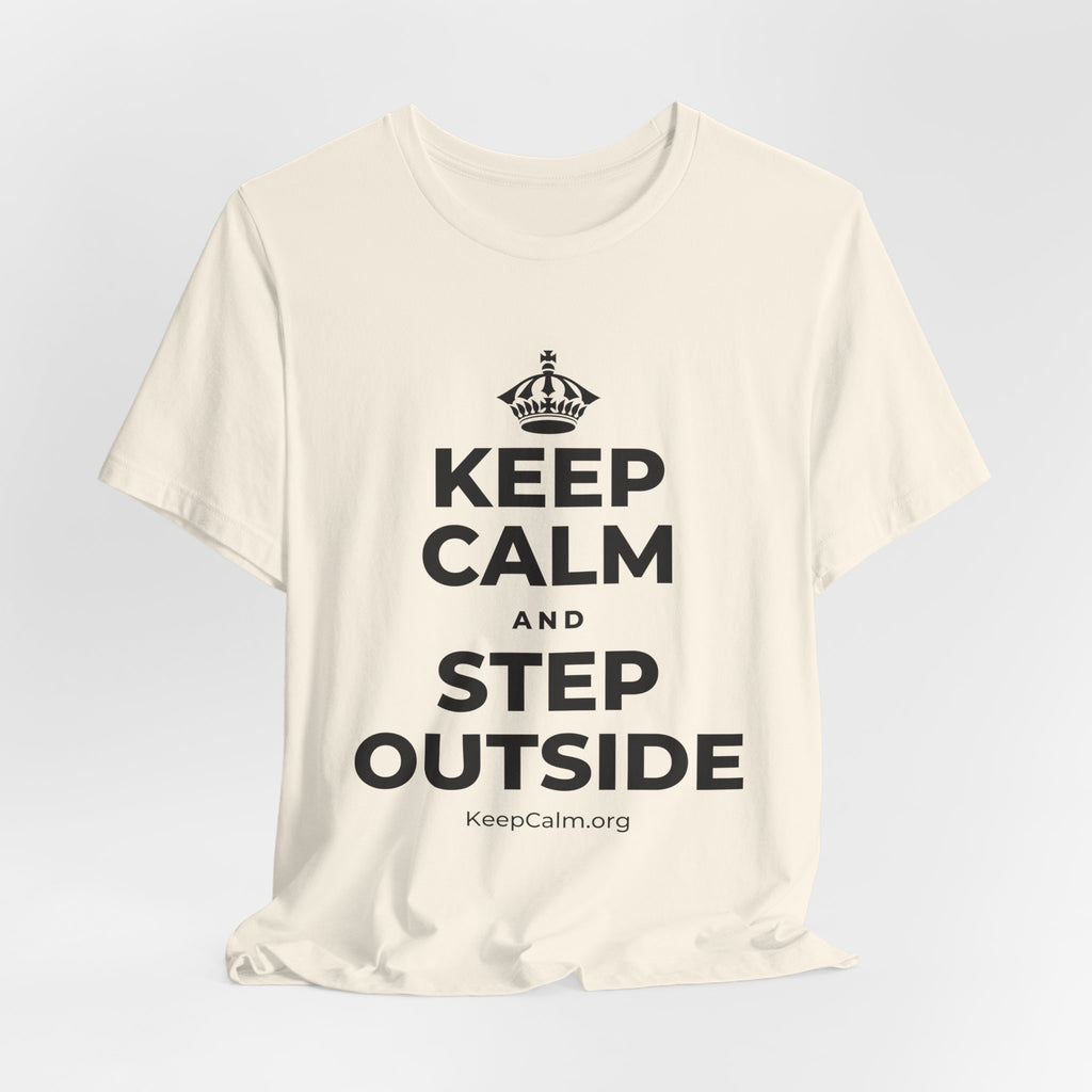KEEP CALM AND STEP OUTSIDE T-Shirt (White–Asphalt)