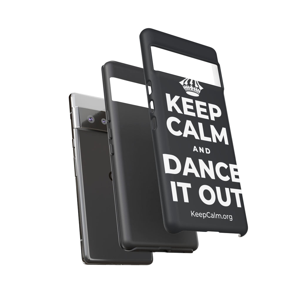 KEEP CALM AND DANCE IT OUT Phone Case (Dark)