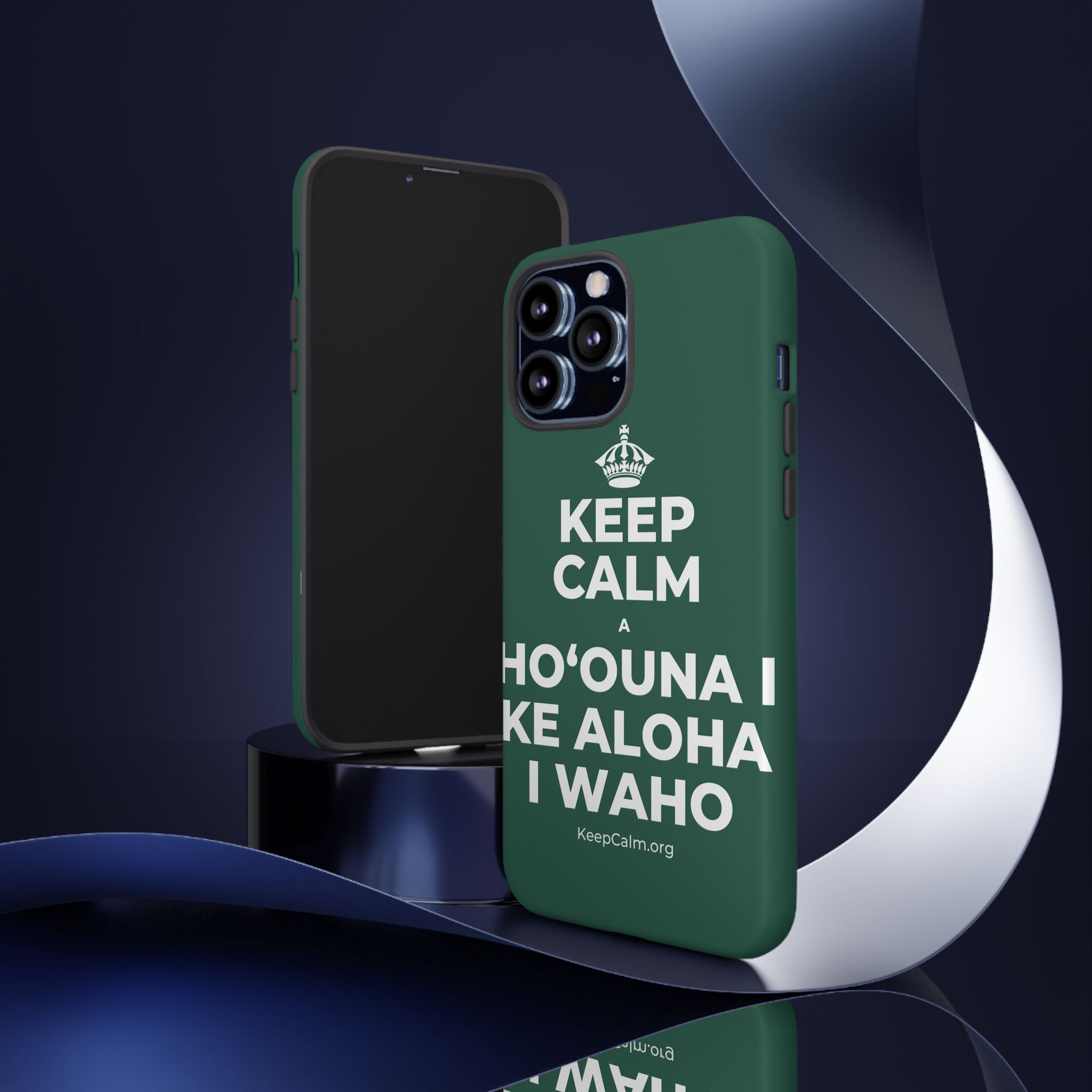KEEP CALM A HOʻOUNA I KE ALOHA I WAHO Phone Case