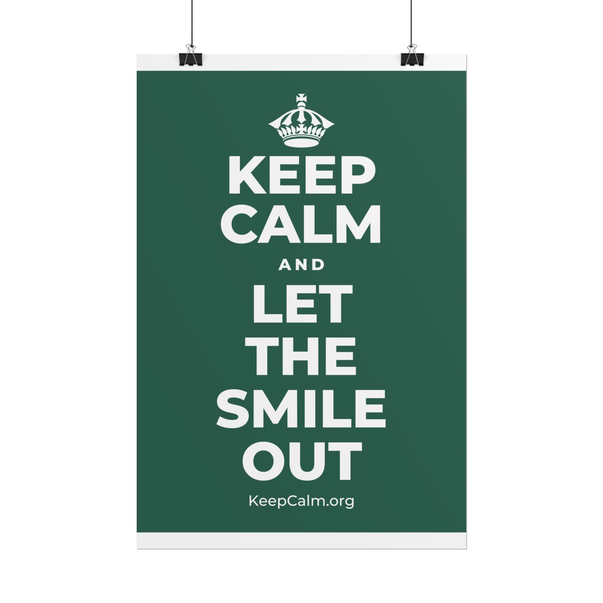 KEEP CALM AND LET THE SMILE OUT Poster