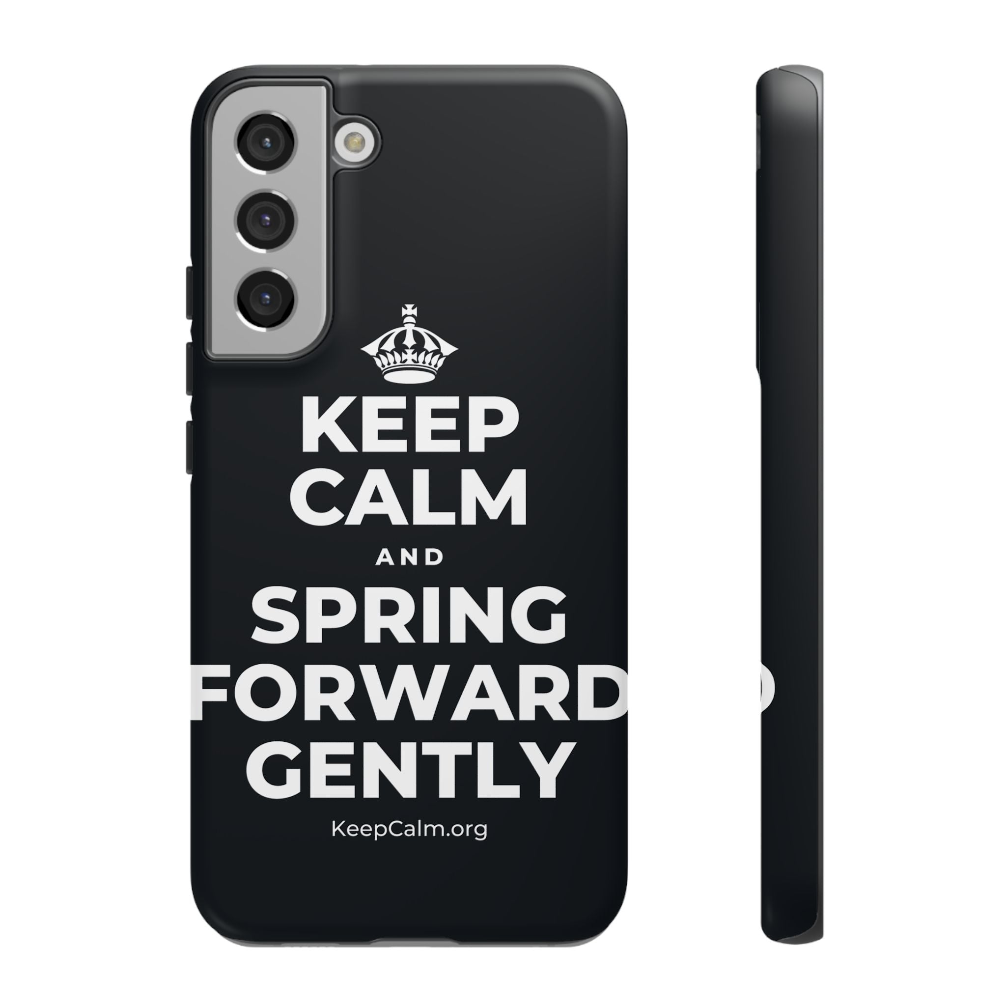 KEEP CALM AND SPRING FORWARD GENTLY Phone Case (Dark)