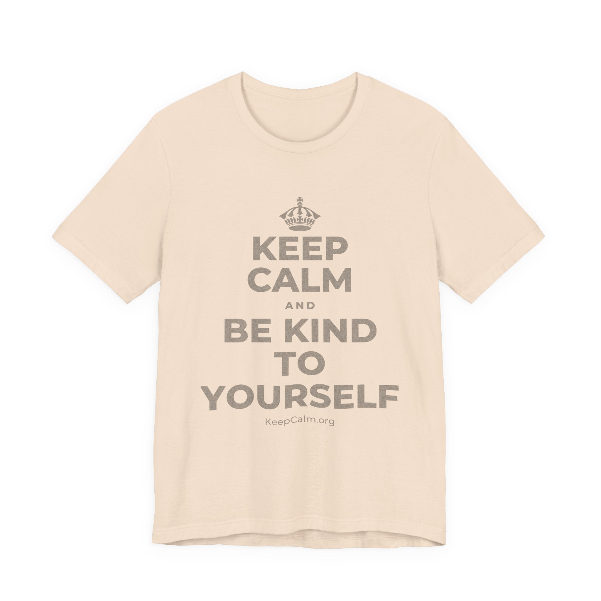 KEEP CALM AND BE KIND TO YOURSELF T-Shirt (Soft Cream–Heather Mauve)