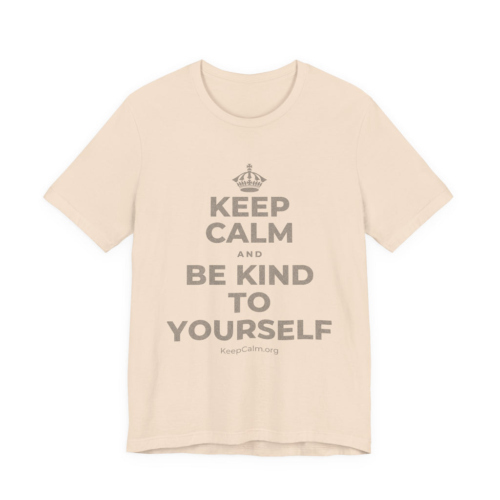 KEEP CALM AND BE KIND TO YOURSELF T-Shirt (Soft Cream–Heather Mauve)