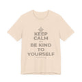 KEEP CALM AND BE KIND TO YOURSELF T-Shirt (Soft Cream–Heather Mauve)