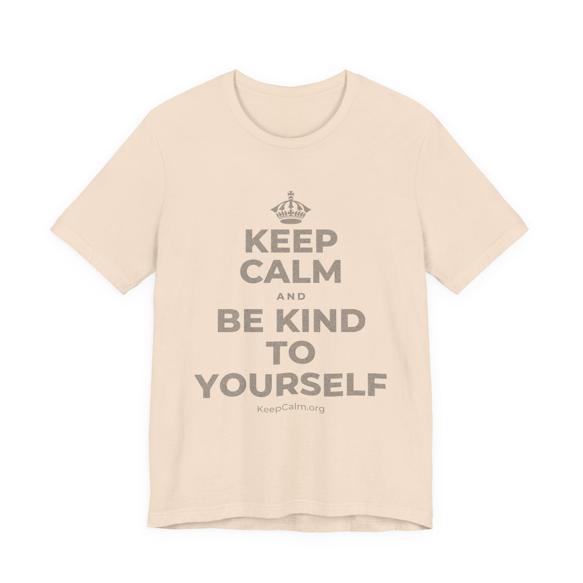 KEEP CALM AND BE KIND TO YOURSELF T-Shirt (Soft Cream–Heather Mauve)