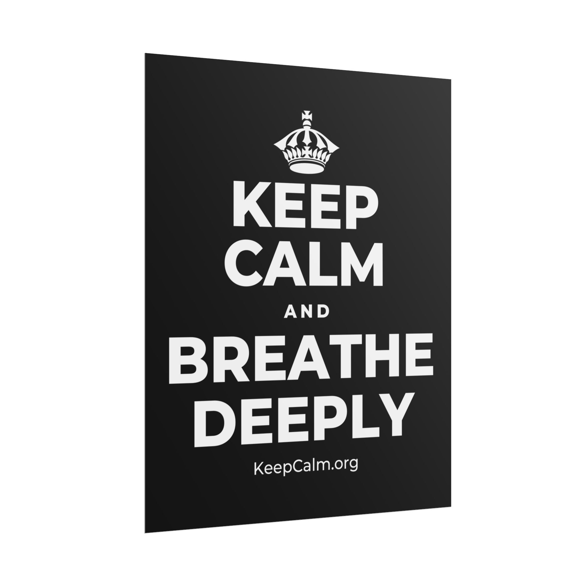 KEEP CALM AND BREATHE DEEPLY Poster