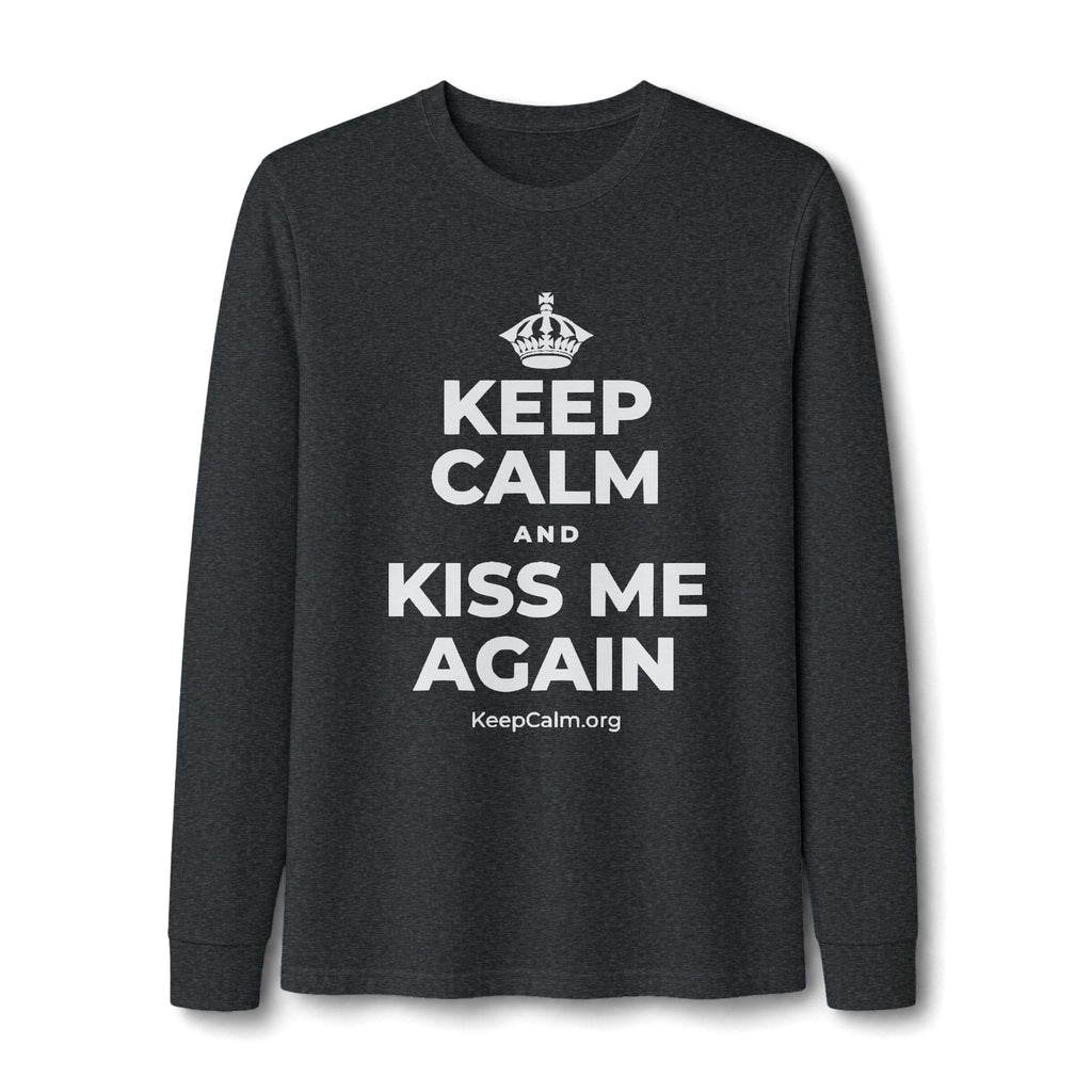 KEEP CALM AND KISS ME AGAIN Long Sleeve Tee