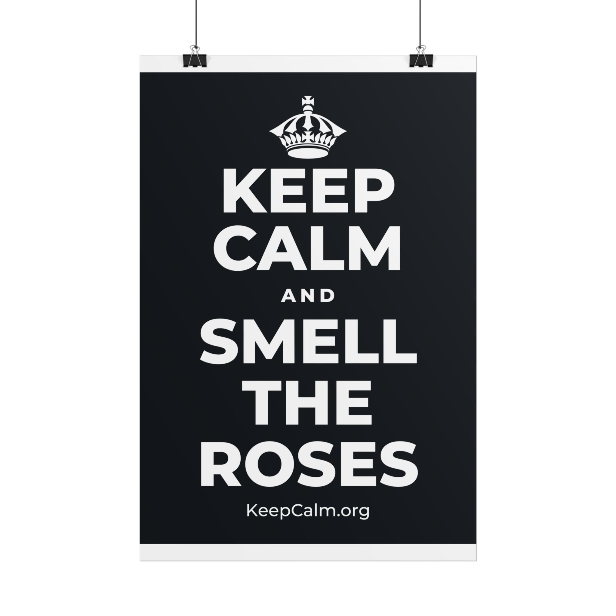 KEEP CALM AND SMELL THE ROSES Poster (Dark)