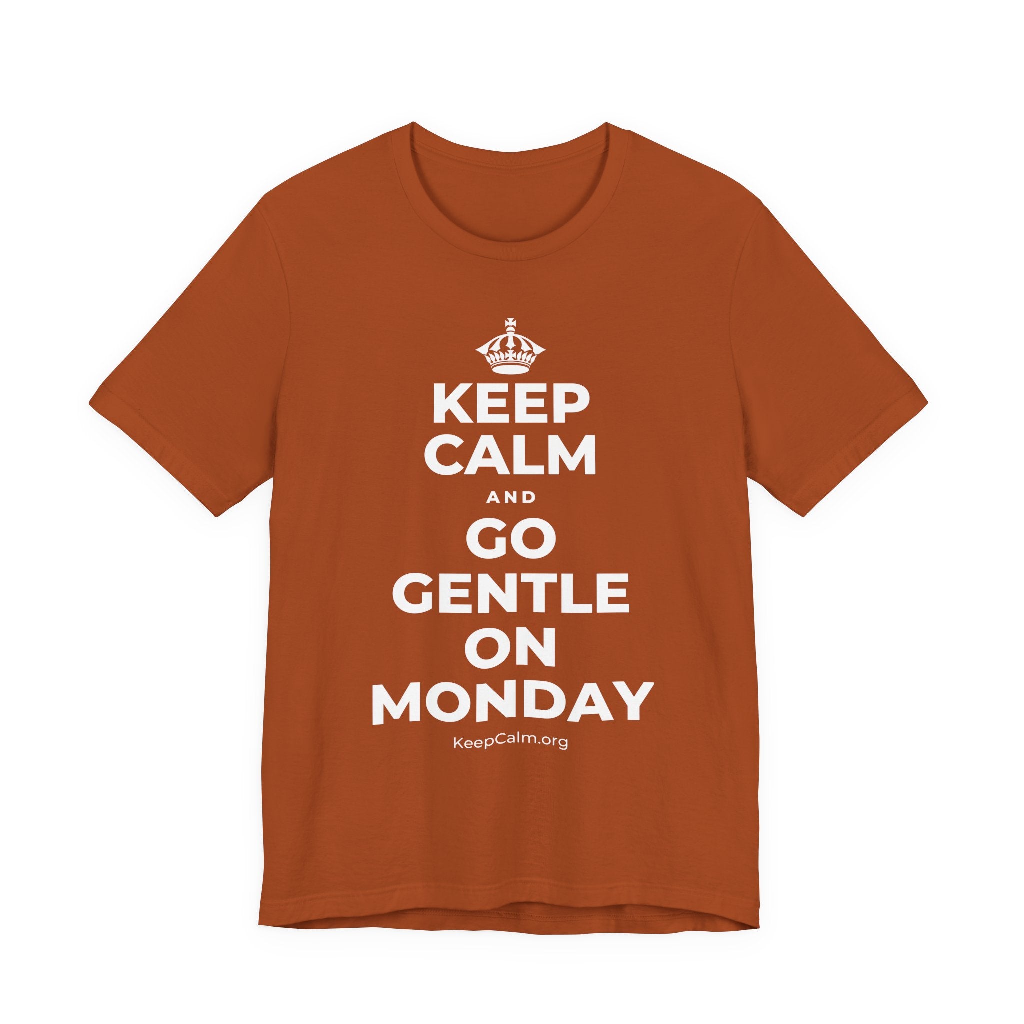 KEEP CALM AND GO GENTLE ON MONDAY T-Shirt (Military Green–Autumn)