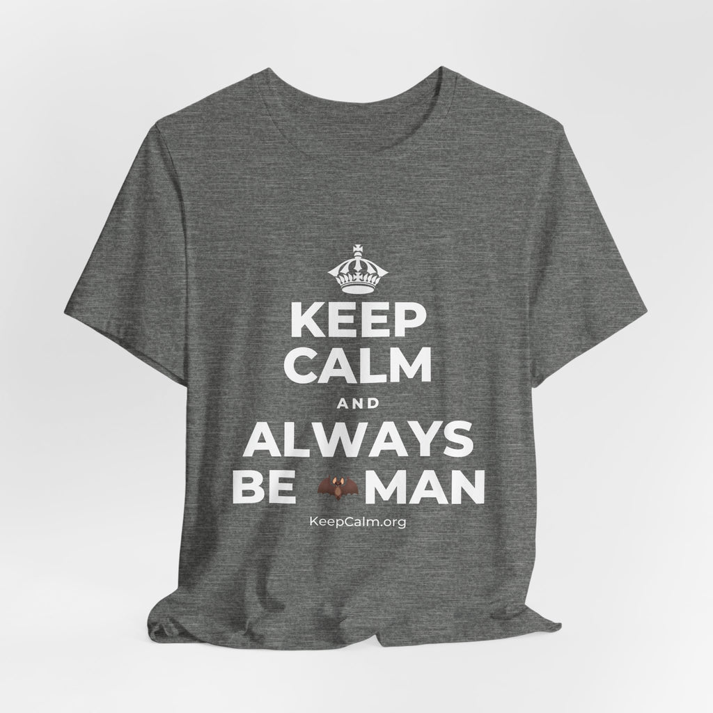 KEEP CALM AND ALWAYS BE 🦇MAN T-Shirt (Baby Blue–Silver)
