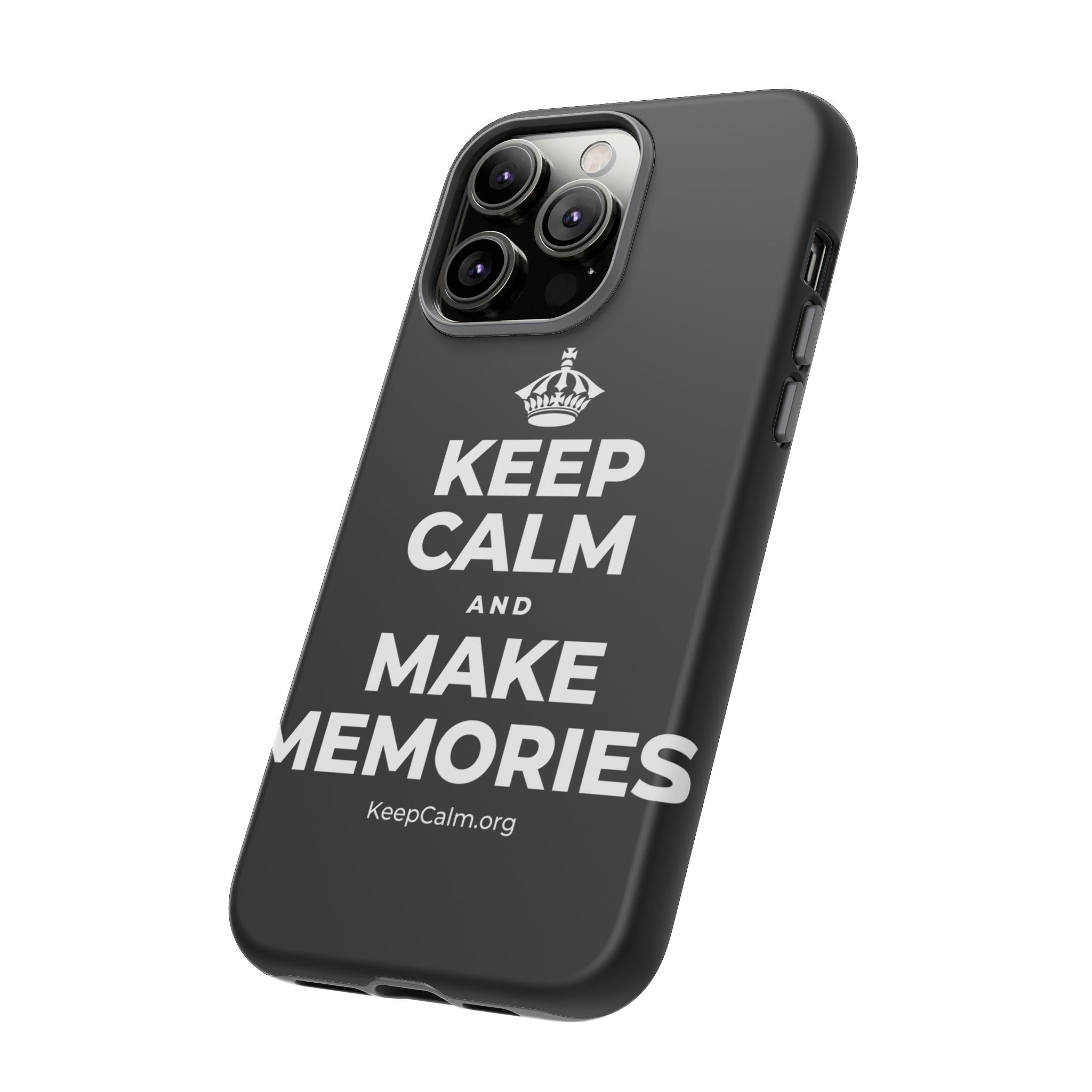KEEP CALM AND MAKE MEMORIES Phone Case (Dark)