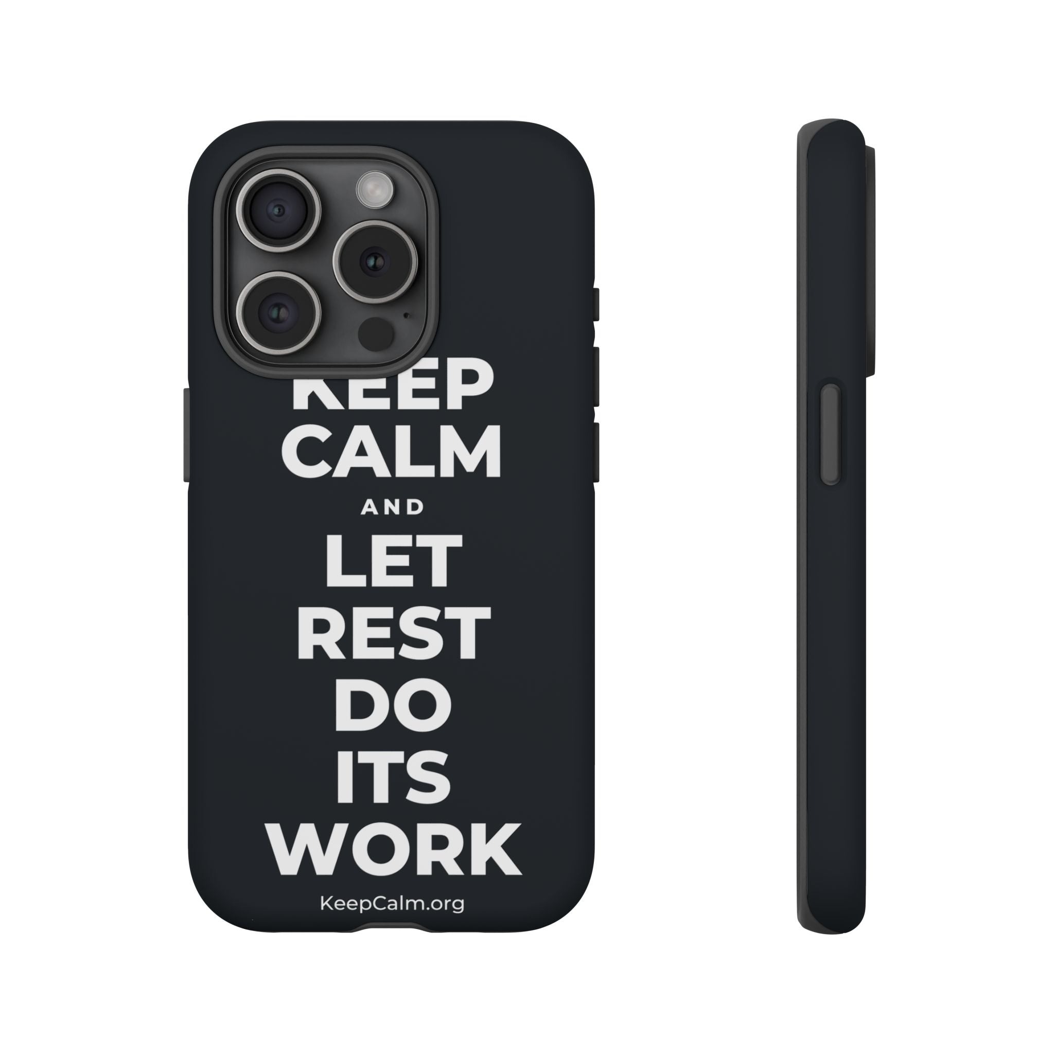 KEEP CALM AND LET REST DO ITS WORK Phone Case (Dark)