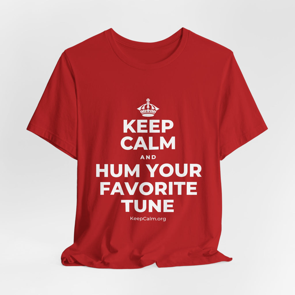 KEEP CALM AND HUM YOUR FAVORITE TUNE T-Shirt (White–Asphalt)