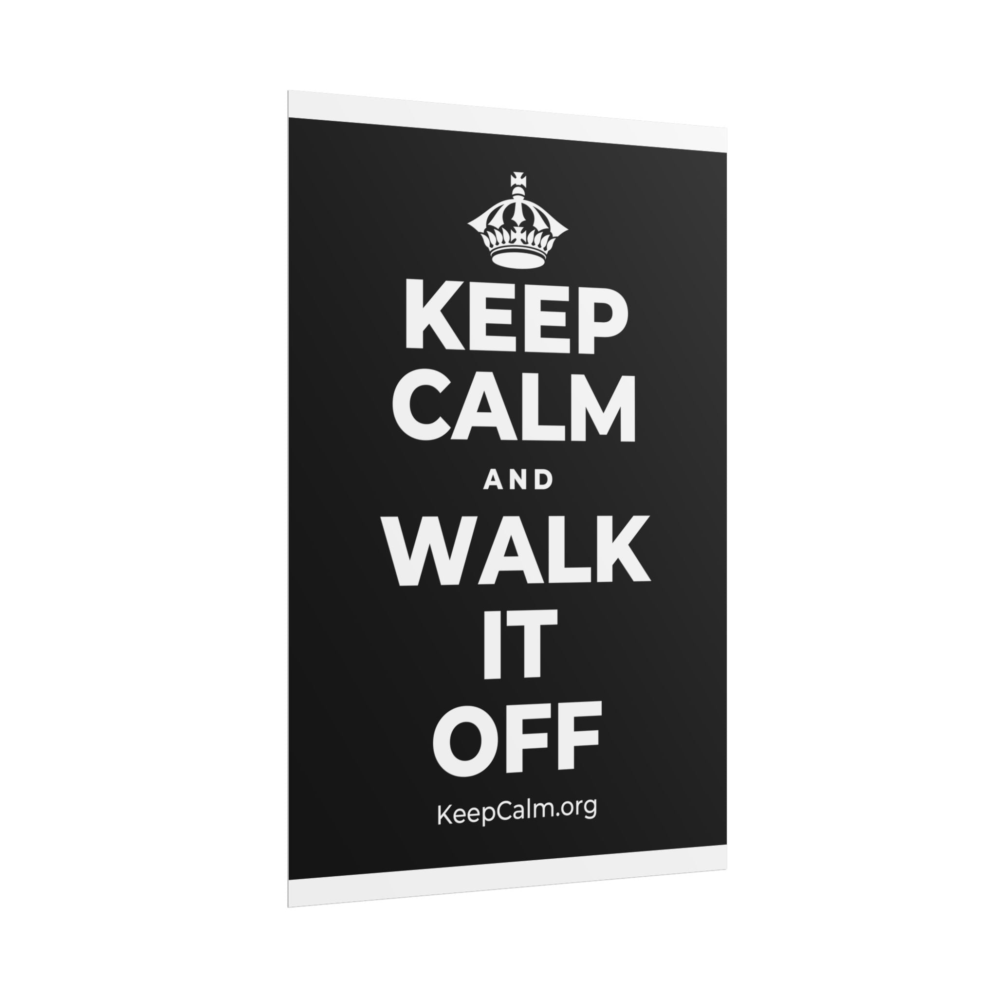 KEEP CALM AND WALK IT OFF Poster