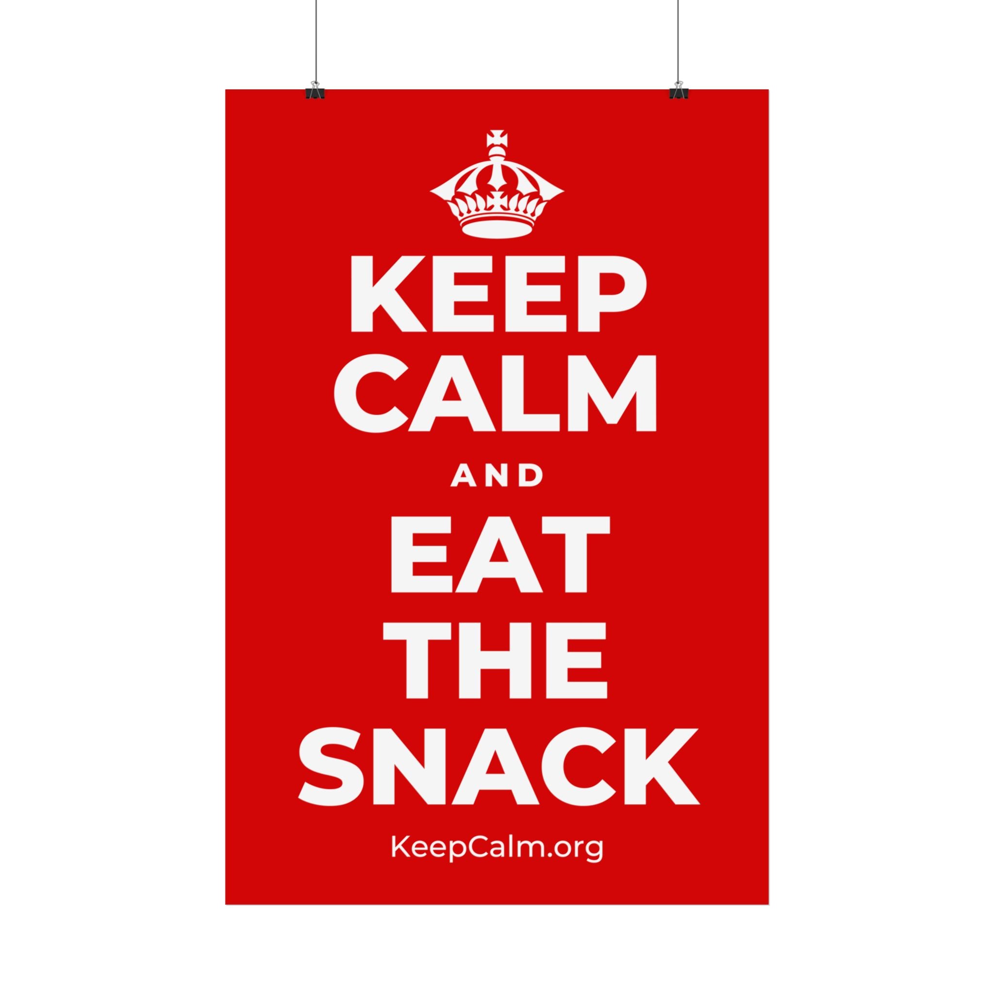 KEEP CALM AND EAT THE SNACK Satin Poster