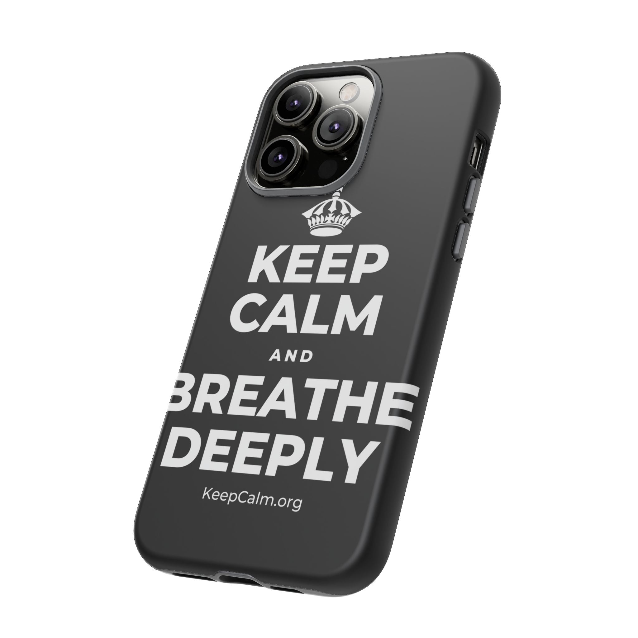 KEEP CALM AND BREATHE DEEPLY Phone Case
