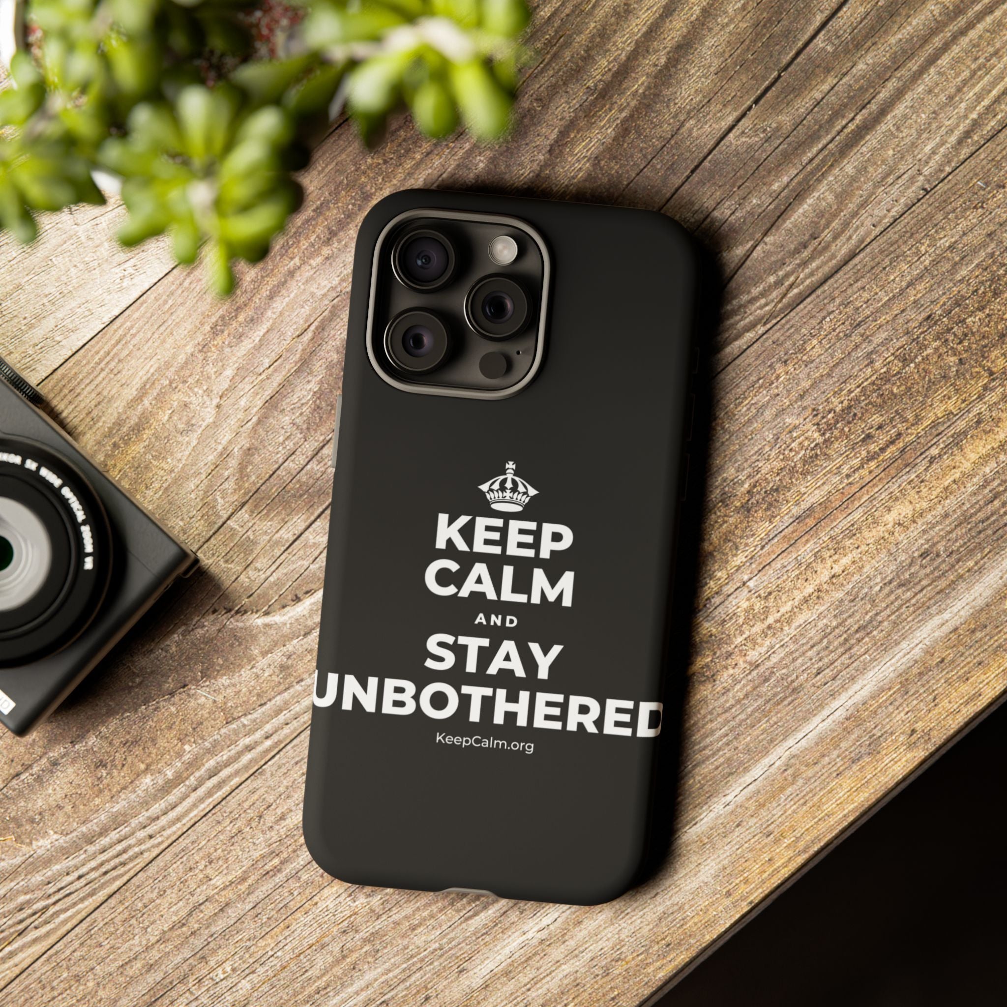 KEEP CALM AND STAY UNBOTHERED Phone Case