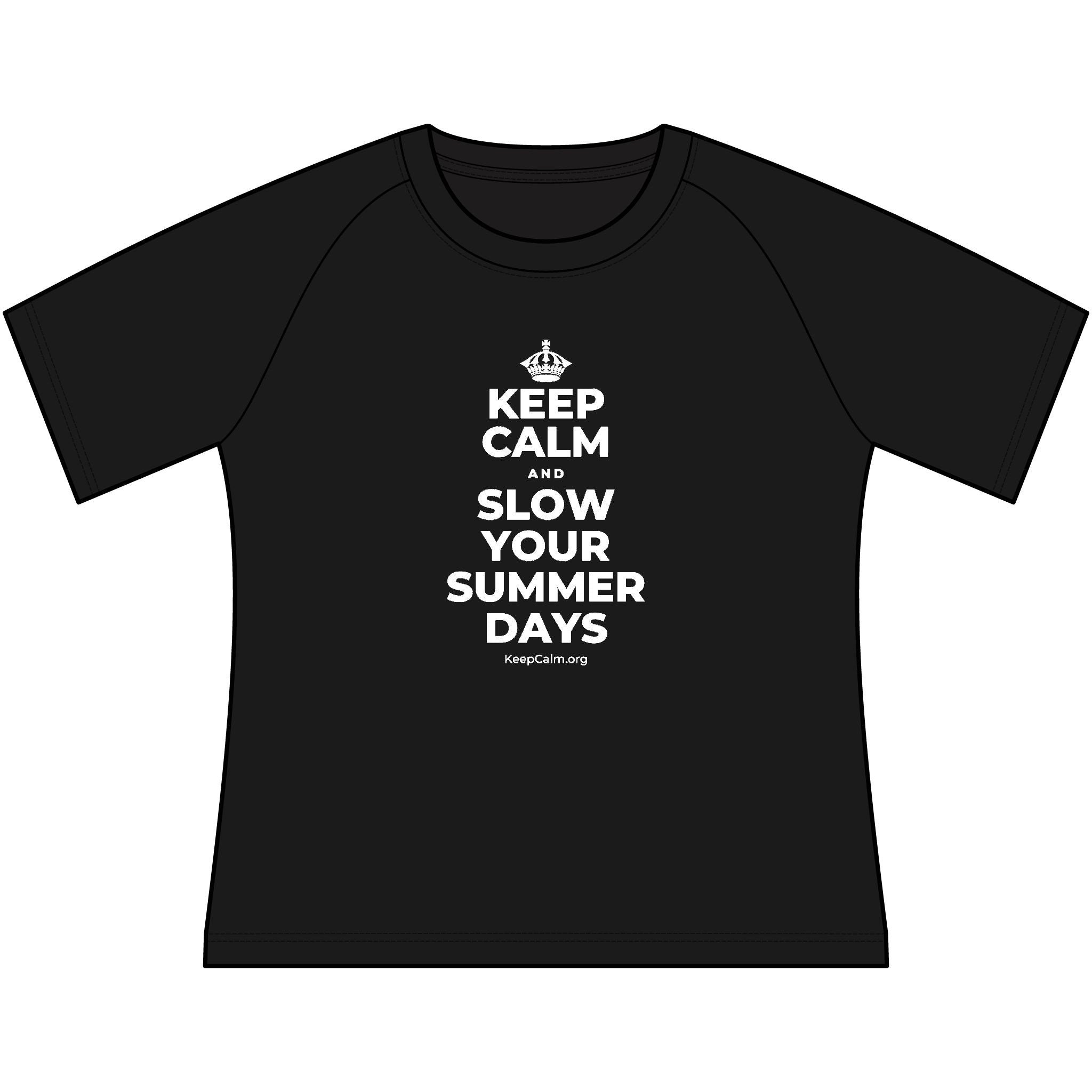 KEEP CALM AND SLOW YOUR SUMMER DAYS Women's Raglan Tee