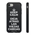 KEEP CALM Y DEJA ATRÁS LAS VIEJAS CARGAS Phone Case (Dark)
