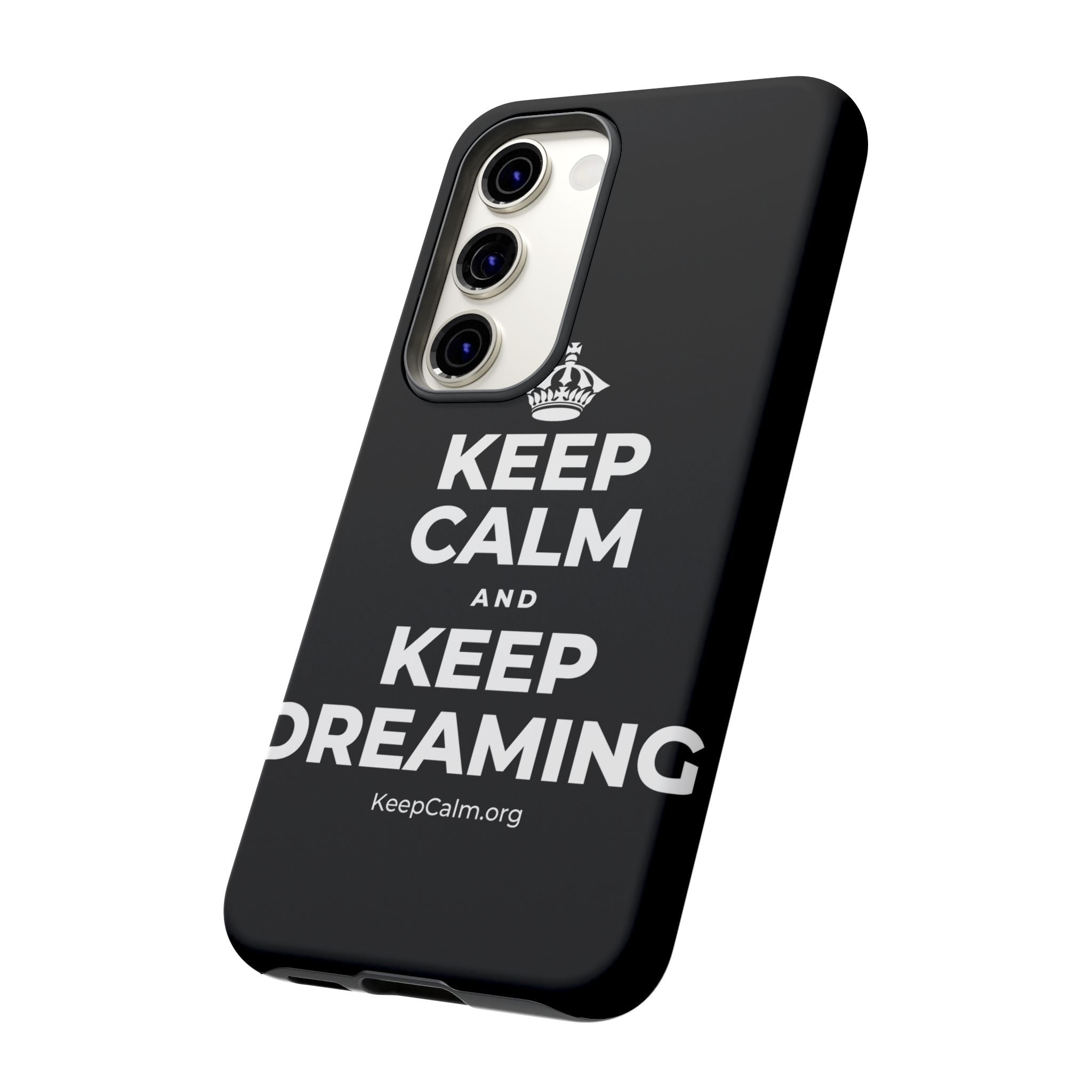 KEEP CALM AND KEEP DREAMING Phone Case