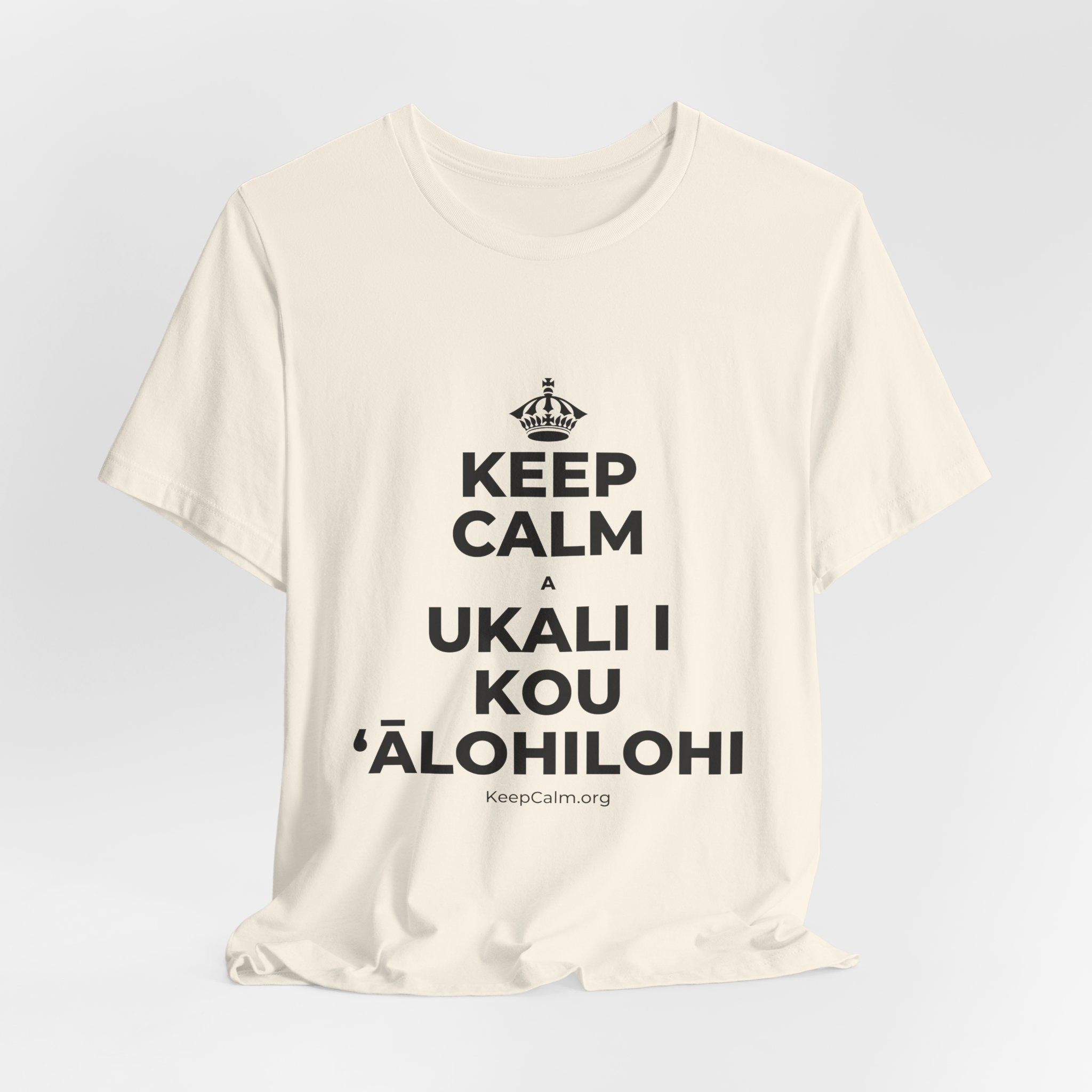 KEEP CALM A UKALI I KOU ʻĀLOHILOHI T-Shirt (White–Asphalt)