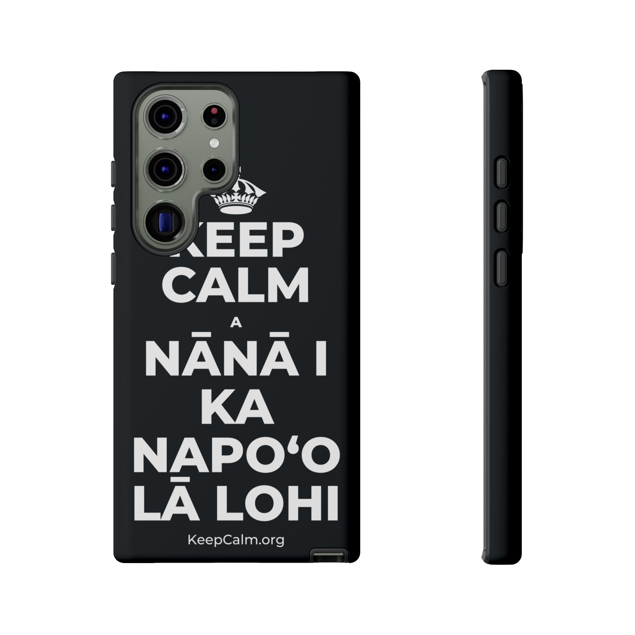 KEEP CALM A NĀNĀ I KA NAPOʻO LĀ LOHI Phone Case (Dark)