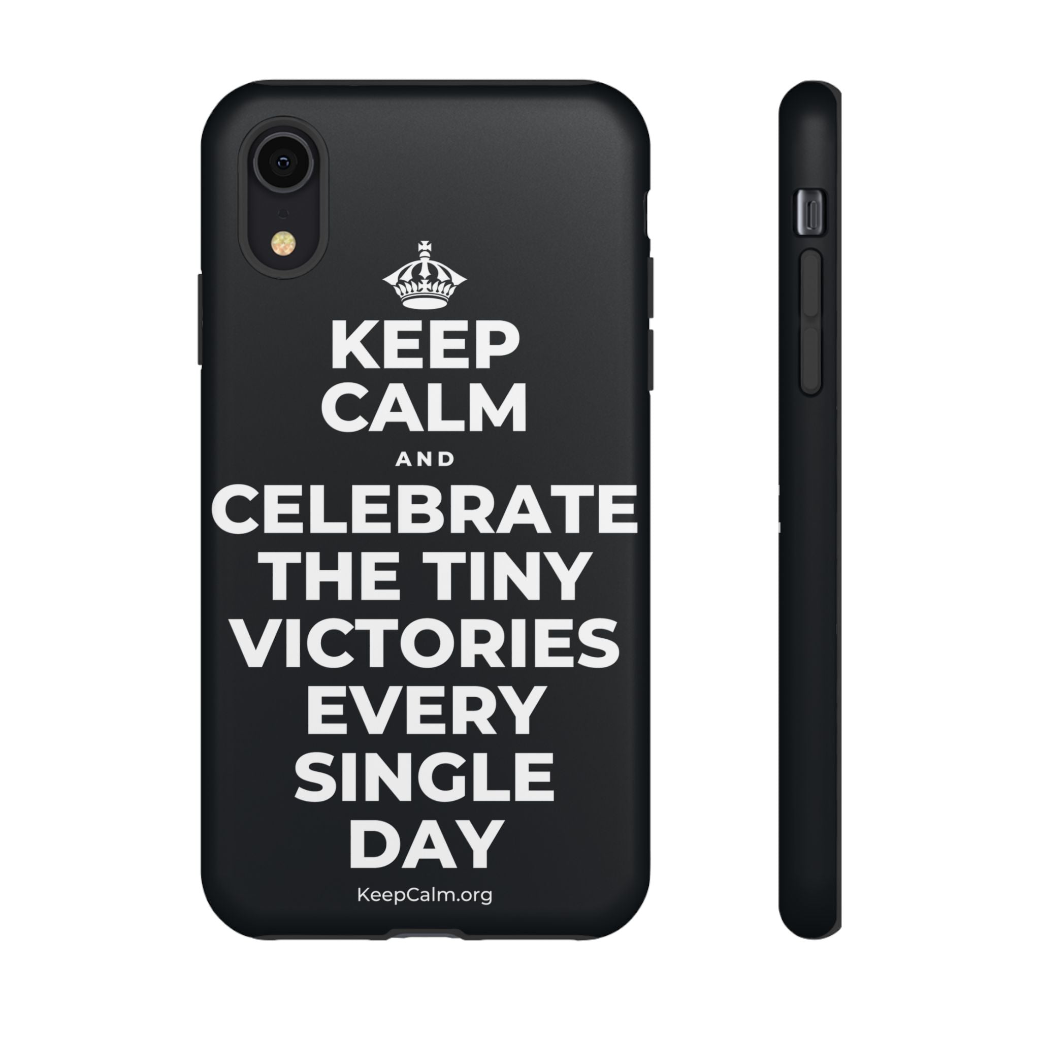KEEP CALM AND CELEBRATE THE TINY VICTORIES EVERY SINGLE DAY Phone Case (Dark)