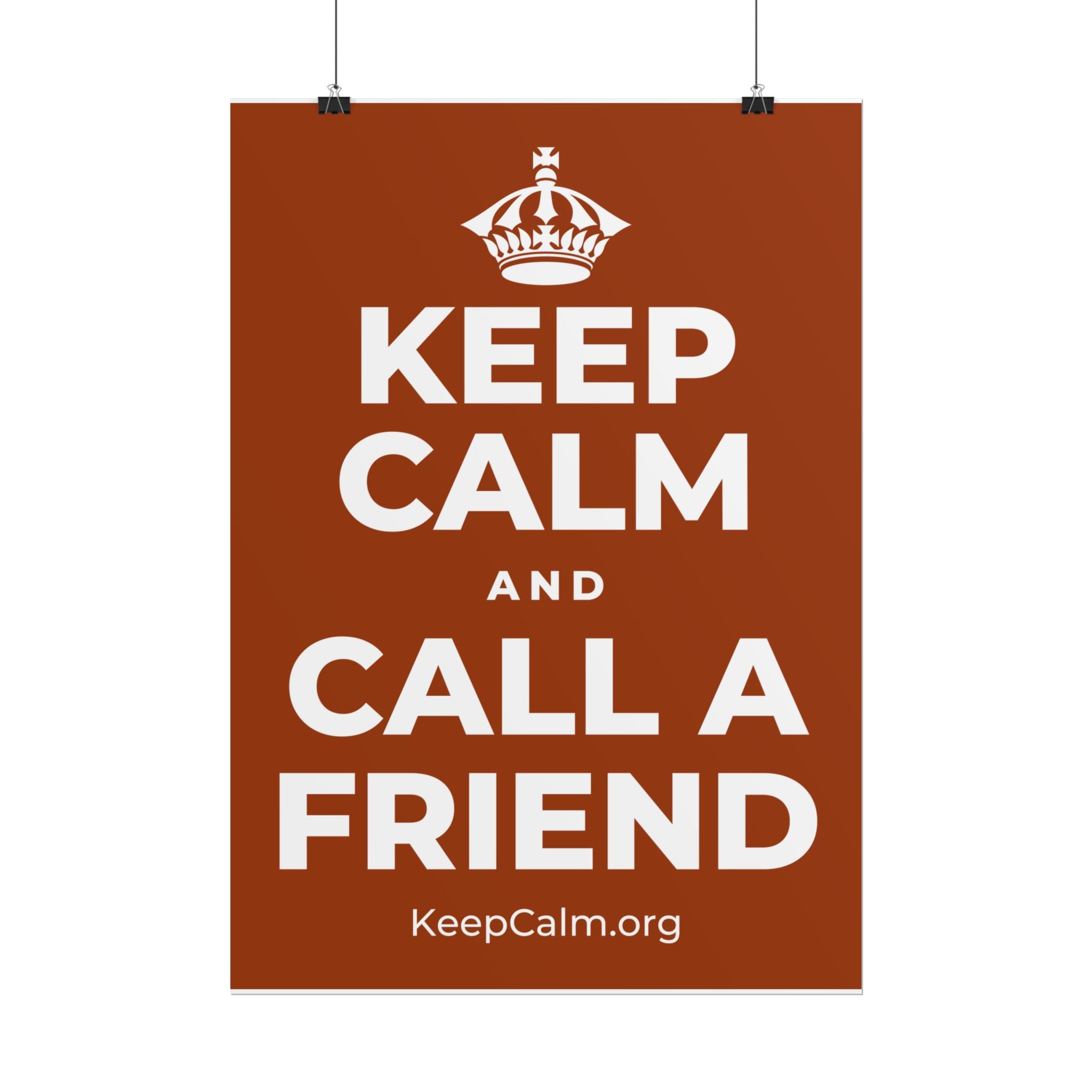 KEEP CALM AND CALL A FRIEND Poster