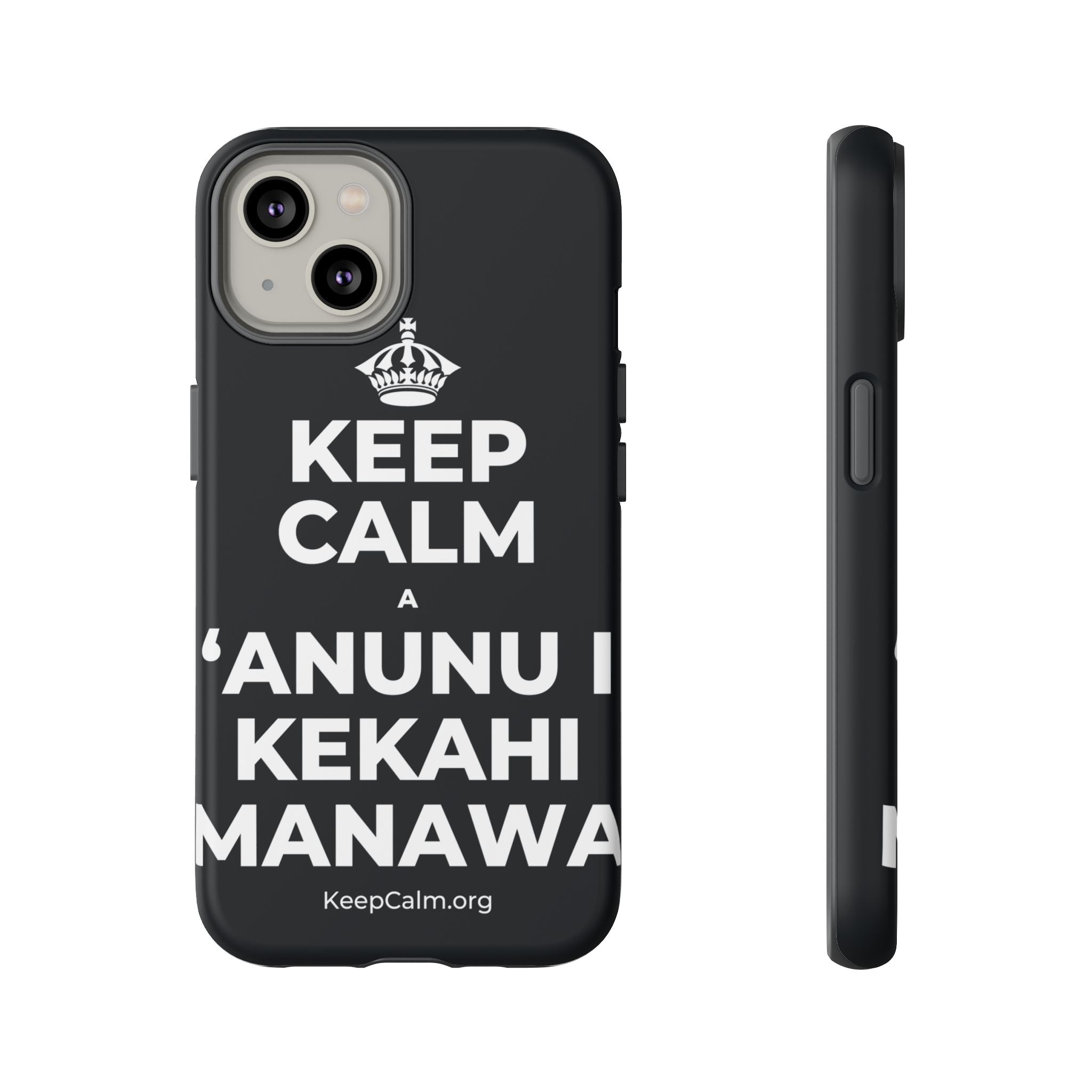 KEEP CALM A ʻANUNU I KEKAHI MANAWA Phone Case (Dark)