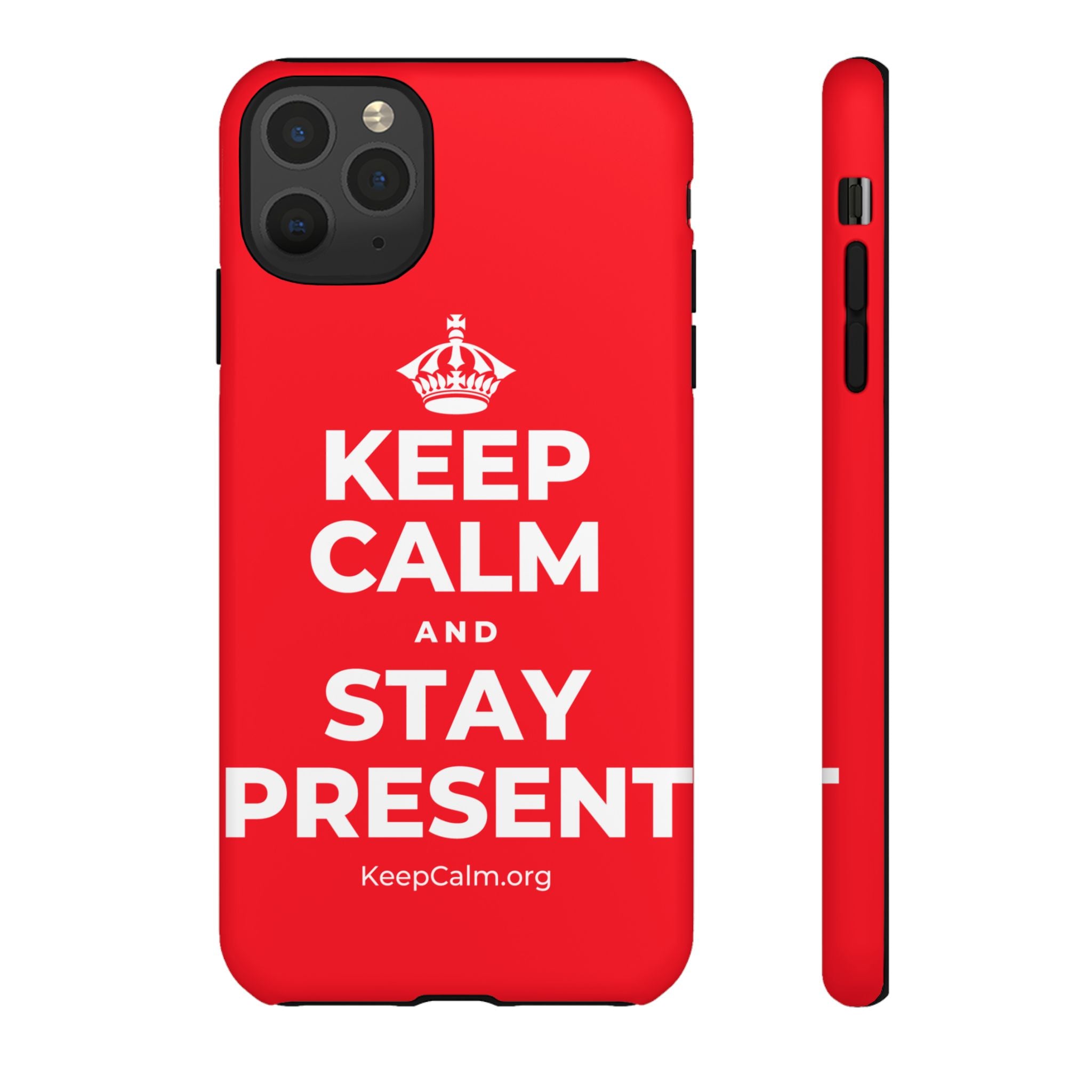 KEEP CALM AND STAY PRESENT Phone Case