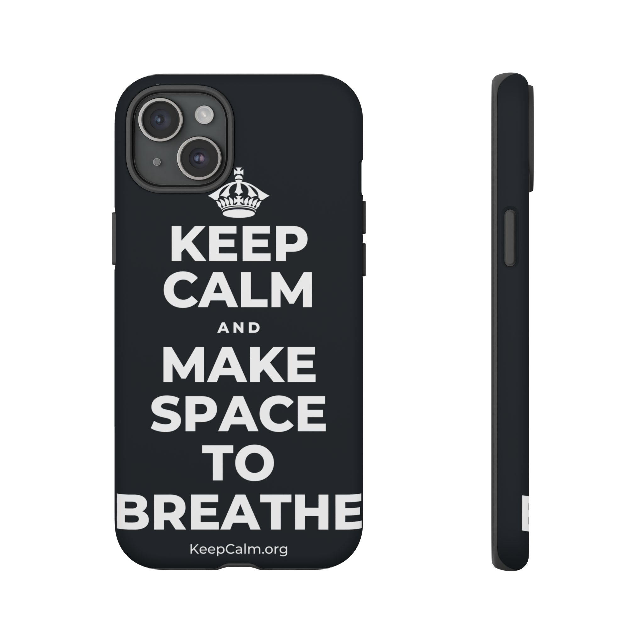 KEEP CALM AND MAKE SPACE TO BREATHE Phone Case (Dark)
