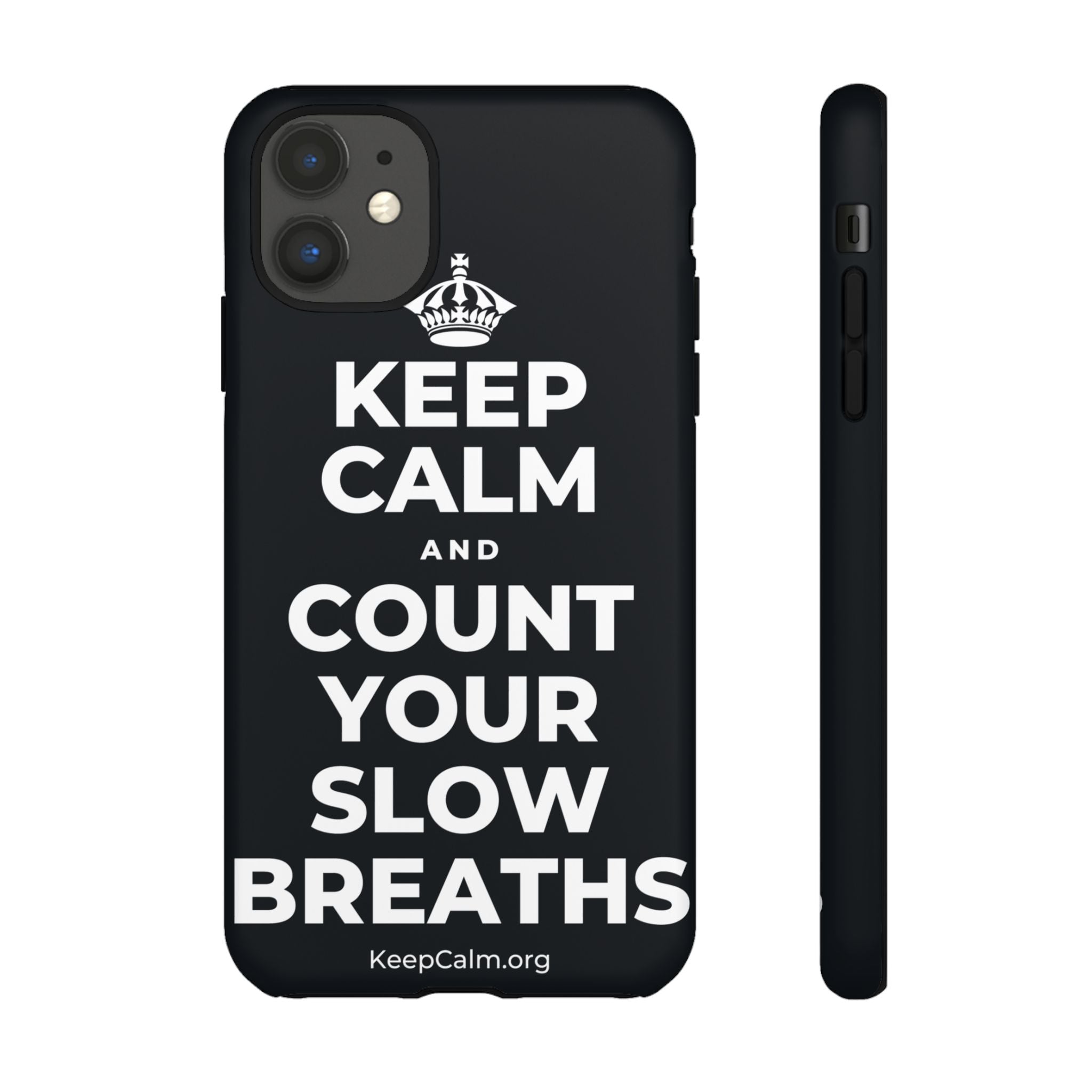 KEEP CALM AND COUNT YOUR SLOW BREATHS Phone Case (Dark)