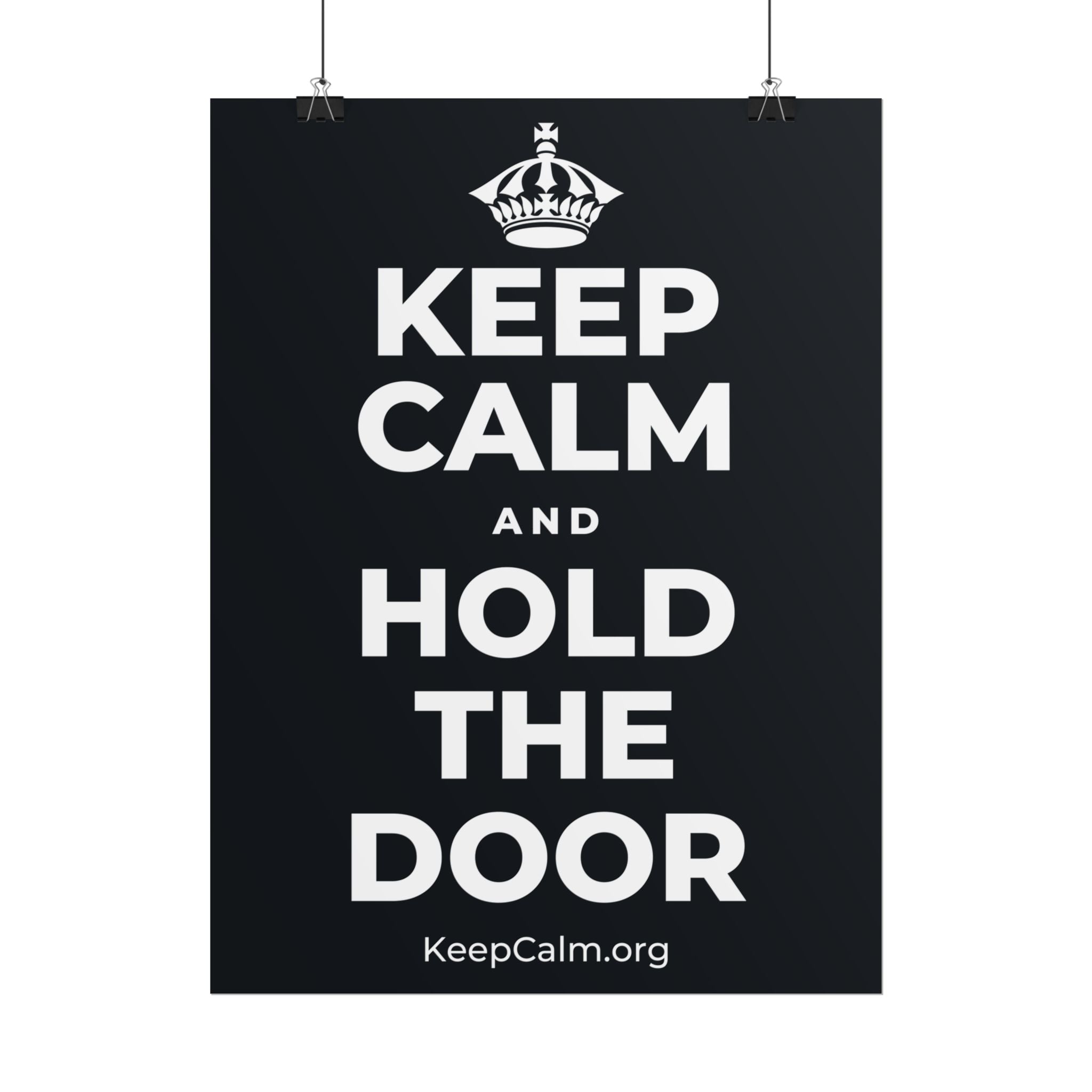 KEEP CALM AND HOLD THE DOOR Poster (Dark)