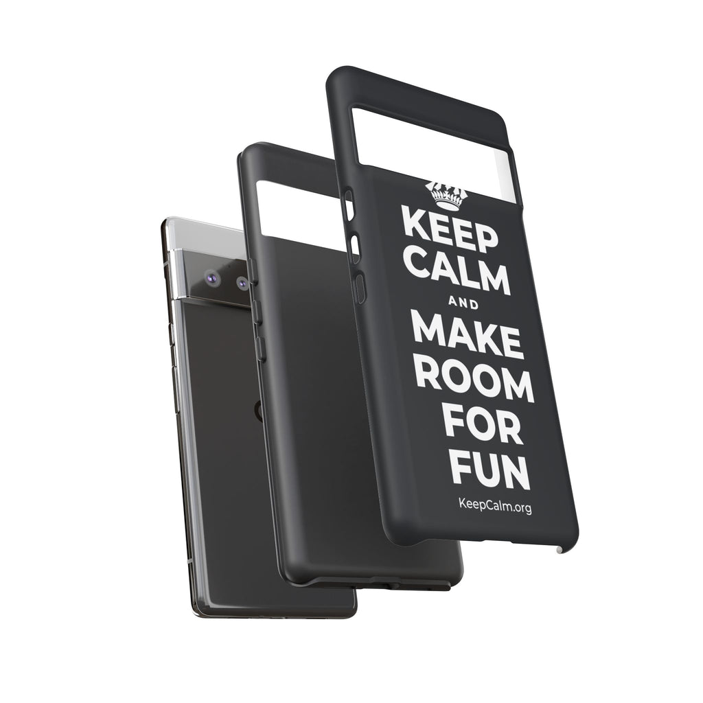 KEEP CALM AND MAKE ROOM FOR FUN Phone Case (Dark)