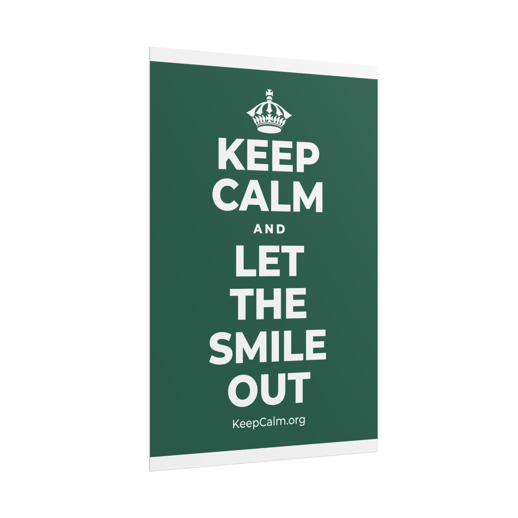 KEEP CALM AND LET THE SMILE OUT Poster
