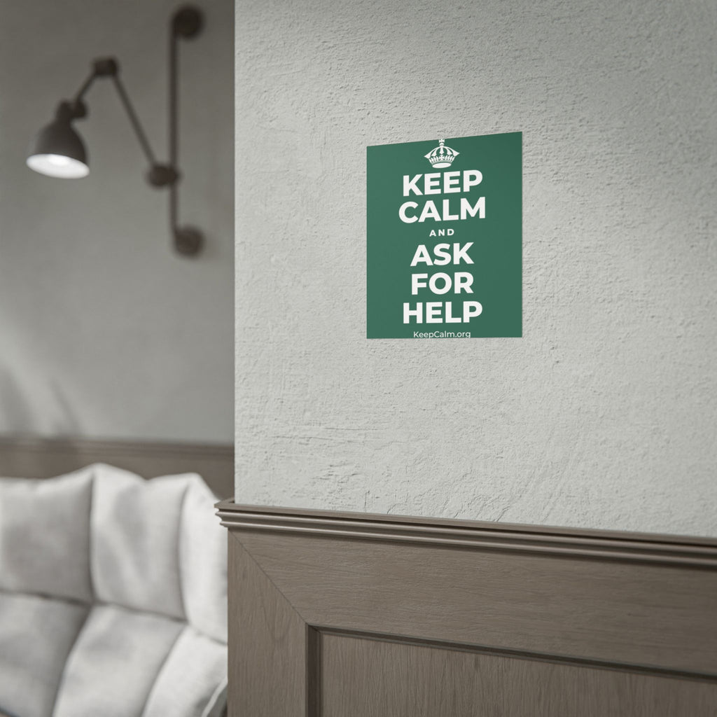 KEEP CALM AND ASK FOR HELP Poster