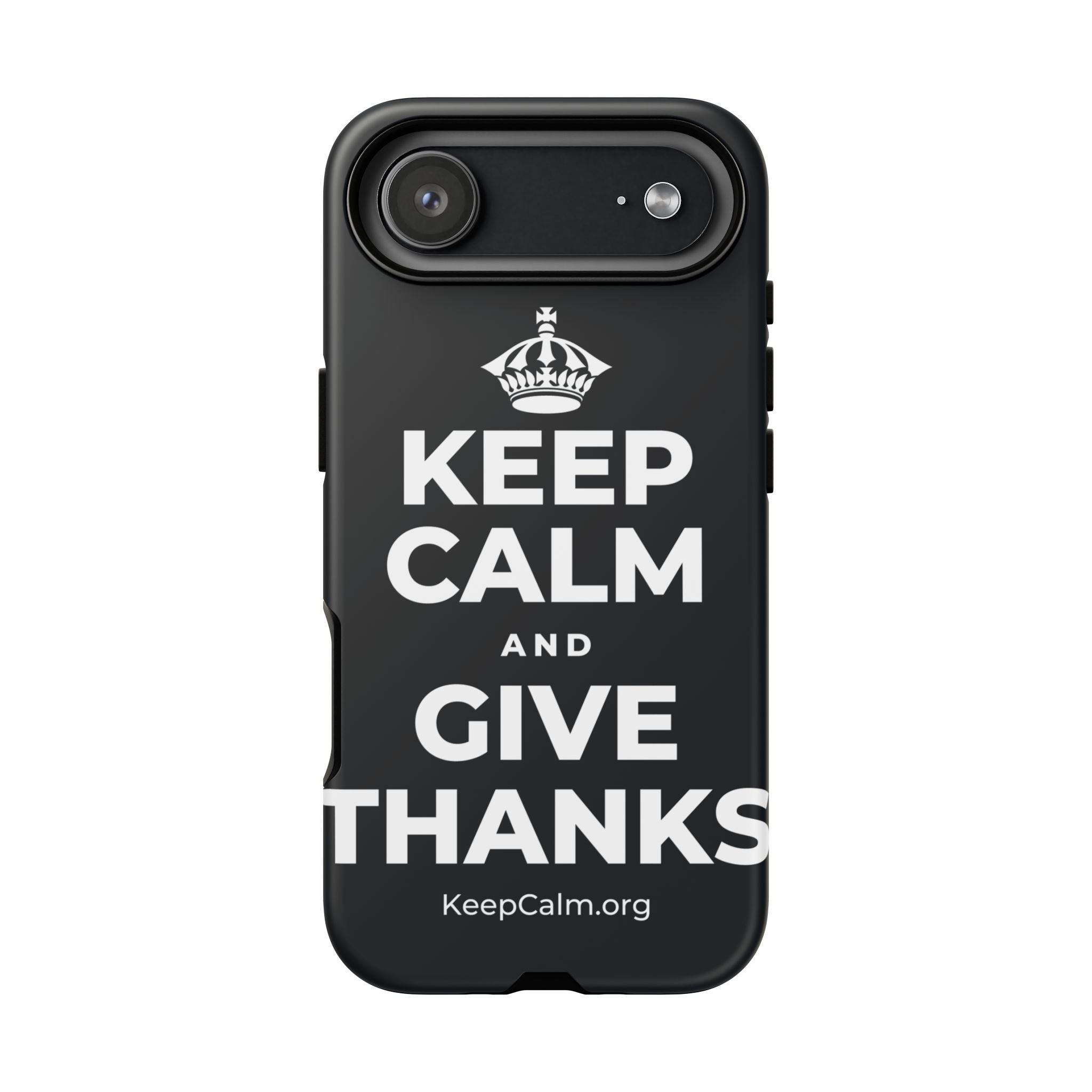 KEEP CALM AND GIVE THANKS Phone Case (Dark)