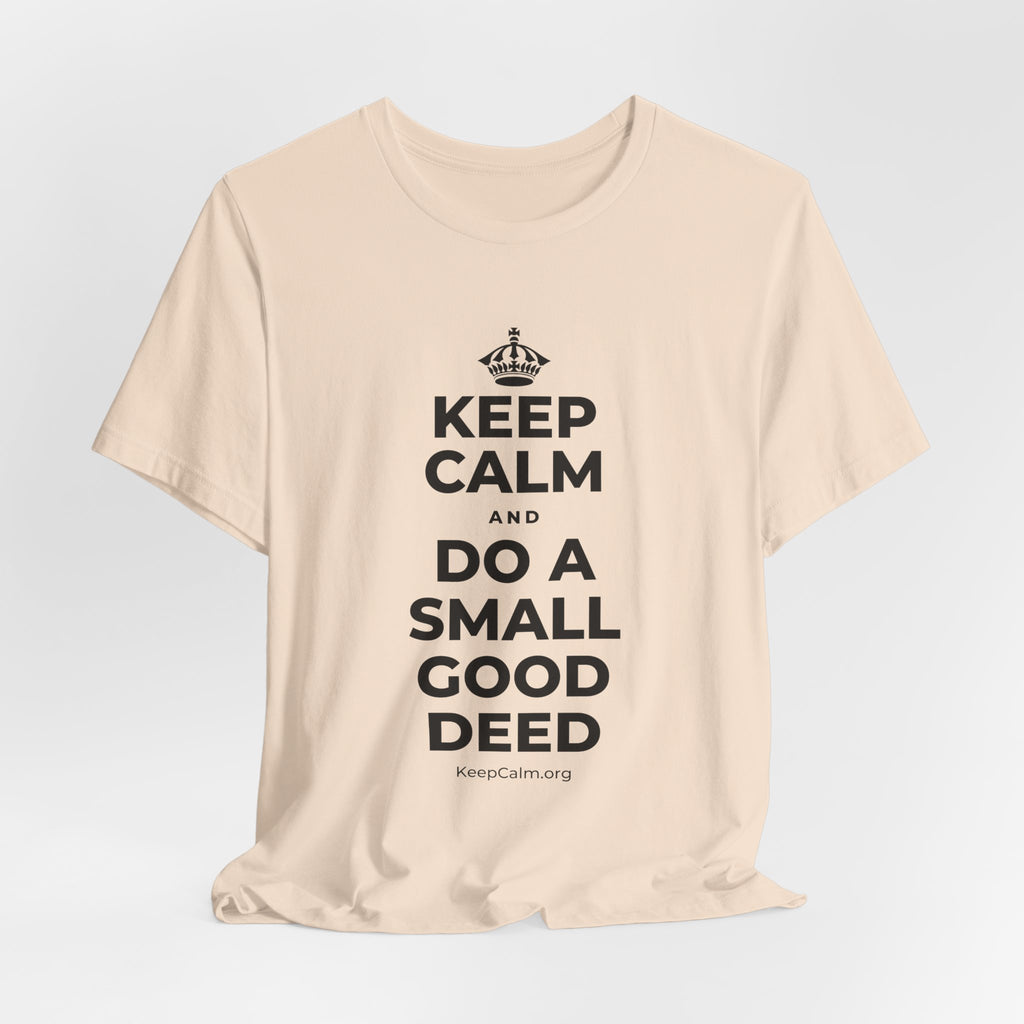 KEEP CALM AND DO A SMALL GOOD DEED T-Shirt (Soft Cream–Heather Mauve)