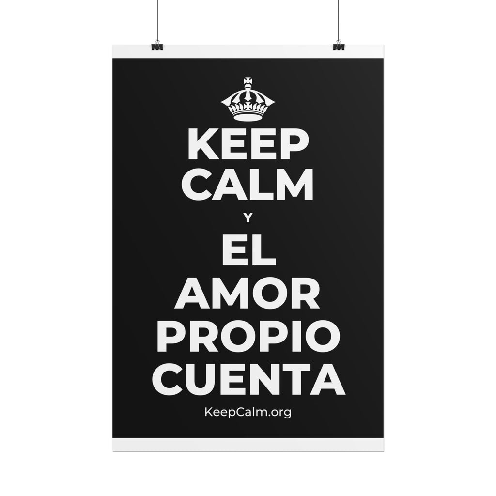 KEEP CALM Y EL AMOR PROPIO CUENTA Poster
