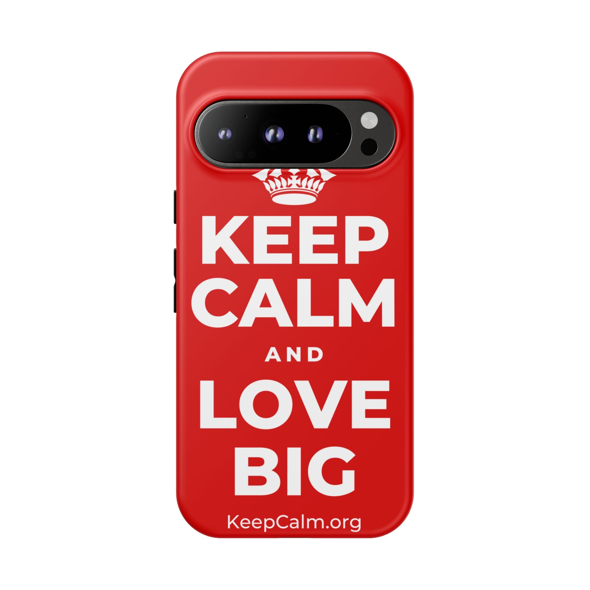 KEEP CALM AND LOVE BIG Phone Case