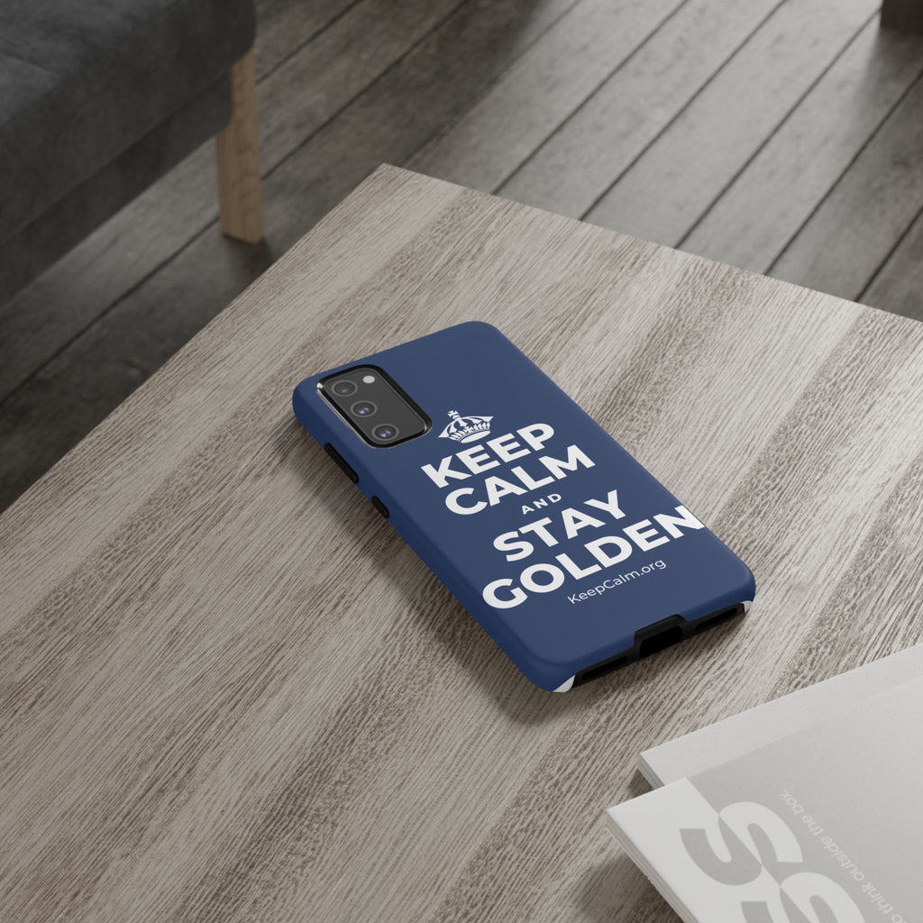 KEEP CALM AND STAY GOLDEN Phone Case